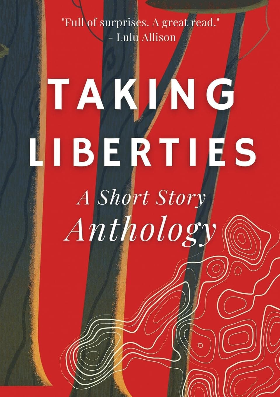 Taking Liberties: A Short Story Anthology