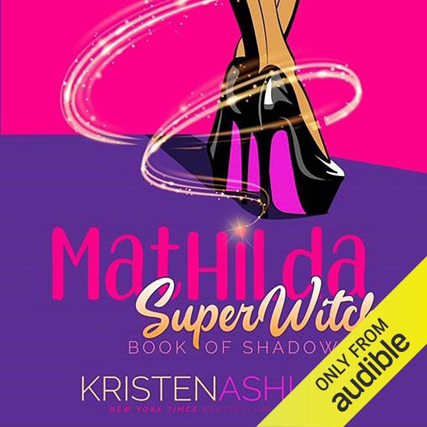 Mathilda’s Book of Shadows: Mathilda, SuperWitch, Book 1
