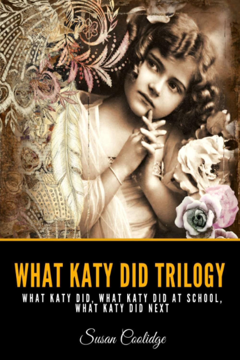 WHAT KATY DID TRILOGY: What Katy Did, What Katy Did At School, What Katy Did Next