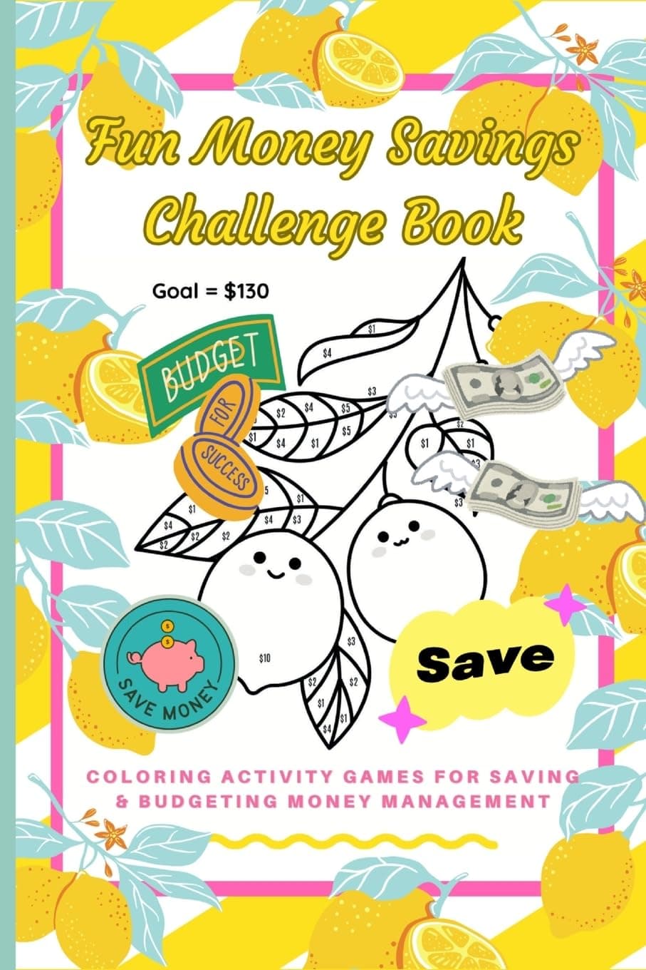 Fun Money Savings Challenge Book: Coloring Activity Games for Saving & Budgeting Money Management