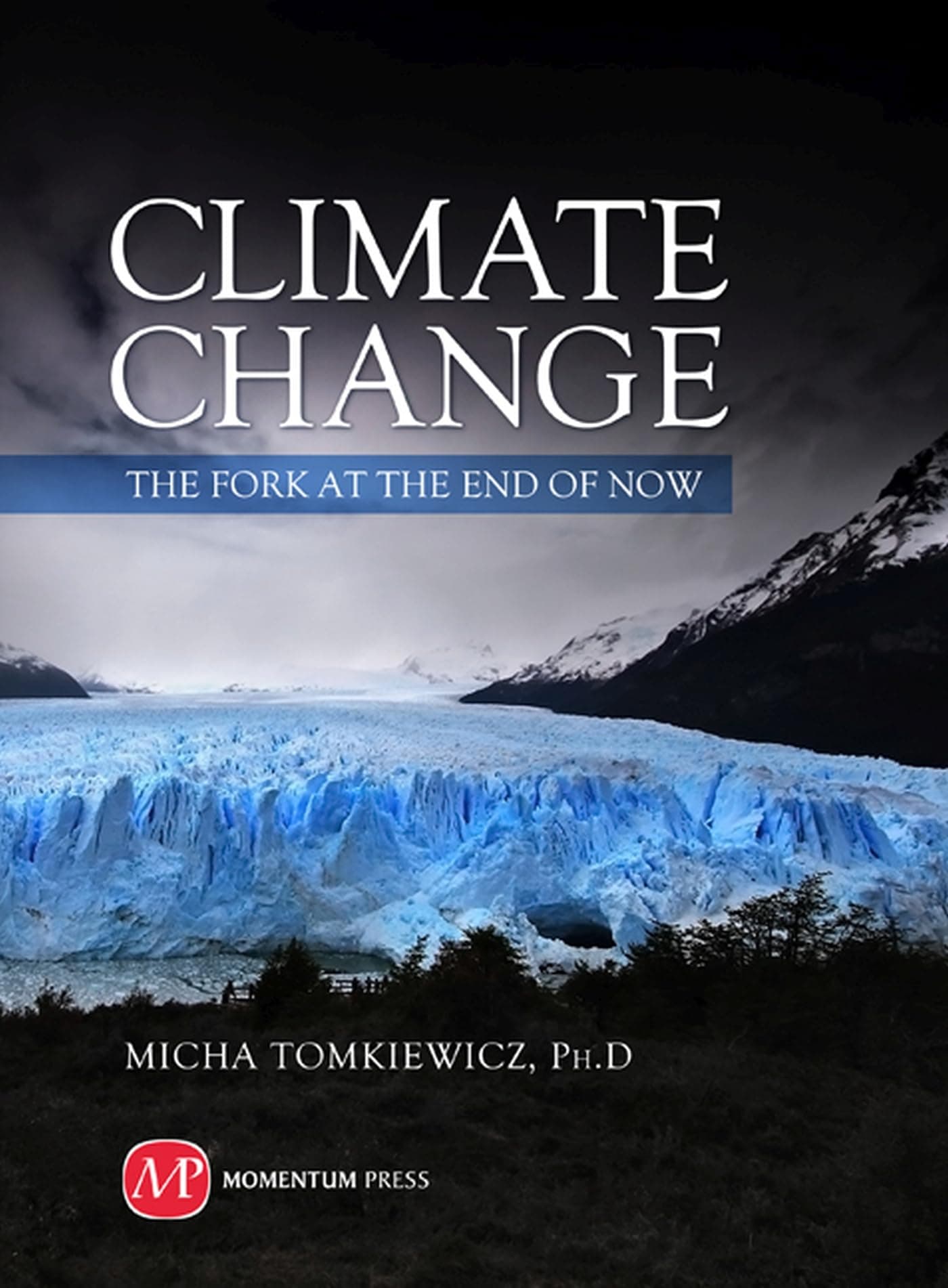 Climate Change: The Fork at the End of Now: The Fork at the End of Now (AGENCY/DISTRIBUTED) Hardcover – Import, 16 July 2011