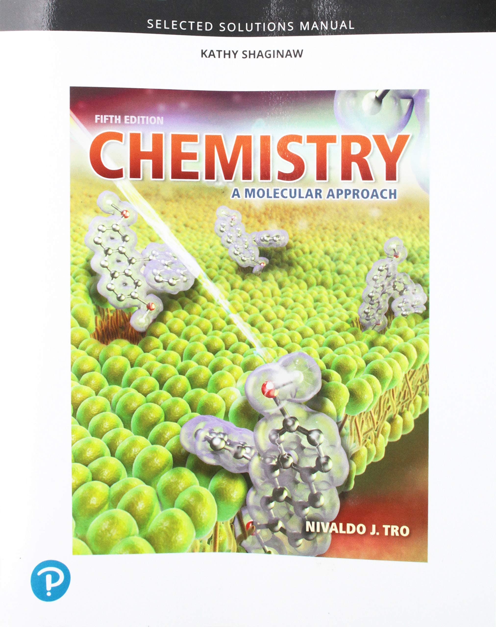 Student Selected Solutions Manual for Chemistry: A Molecular Approach