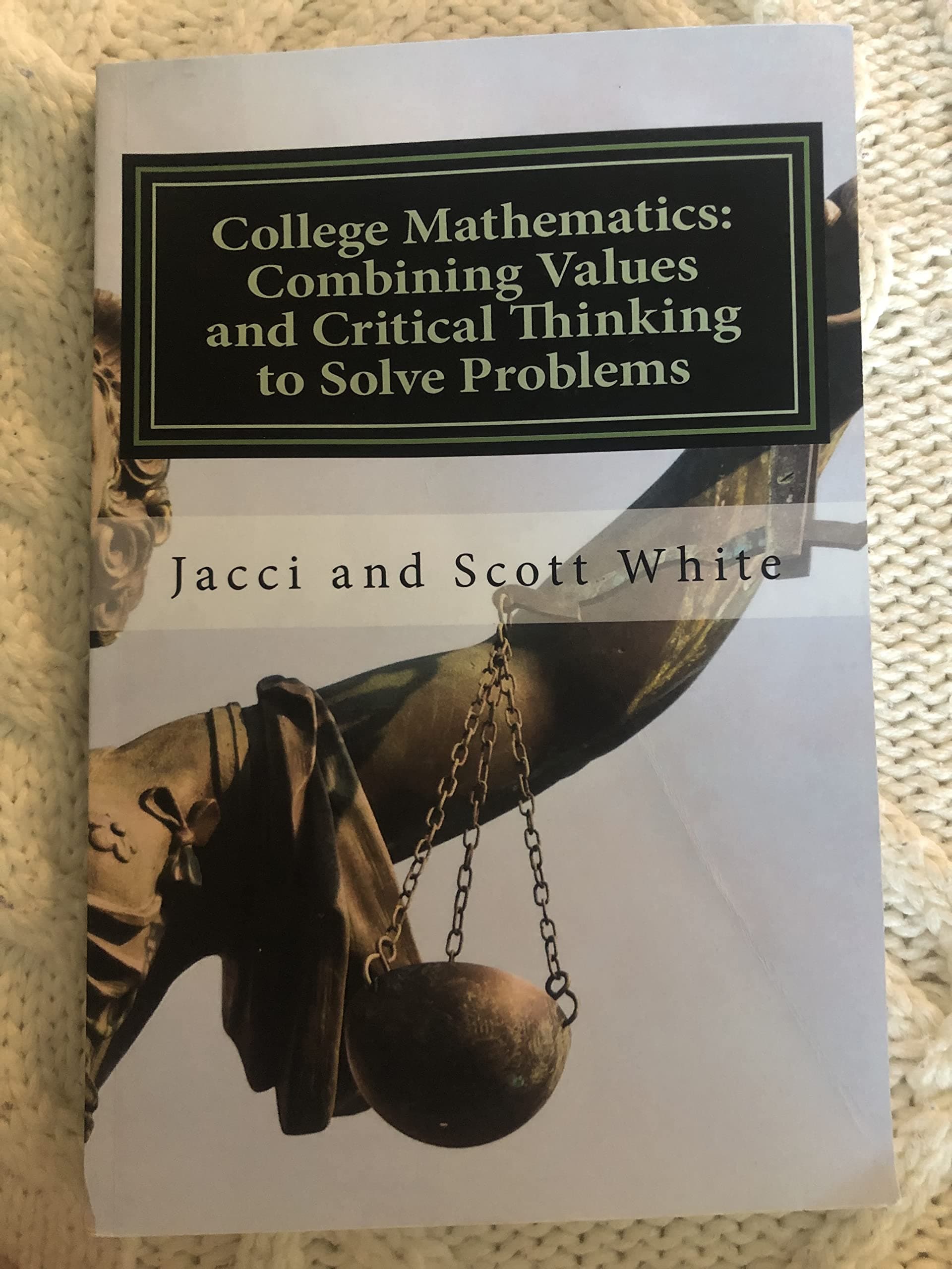 College Mathematics: Combining Values and Critical Thinking to Solve Problems