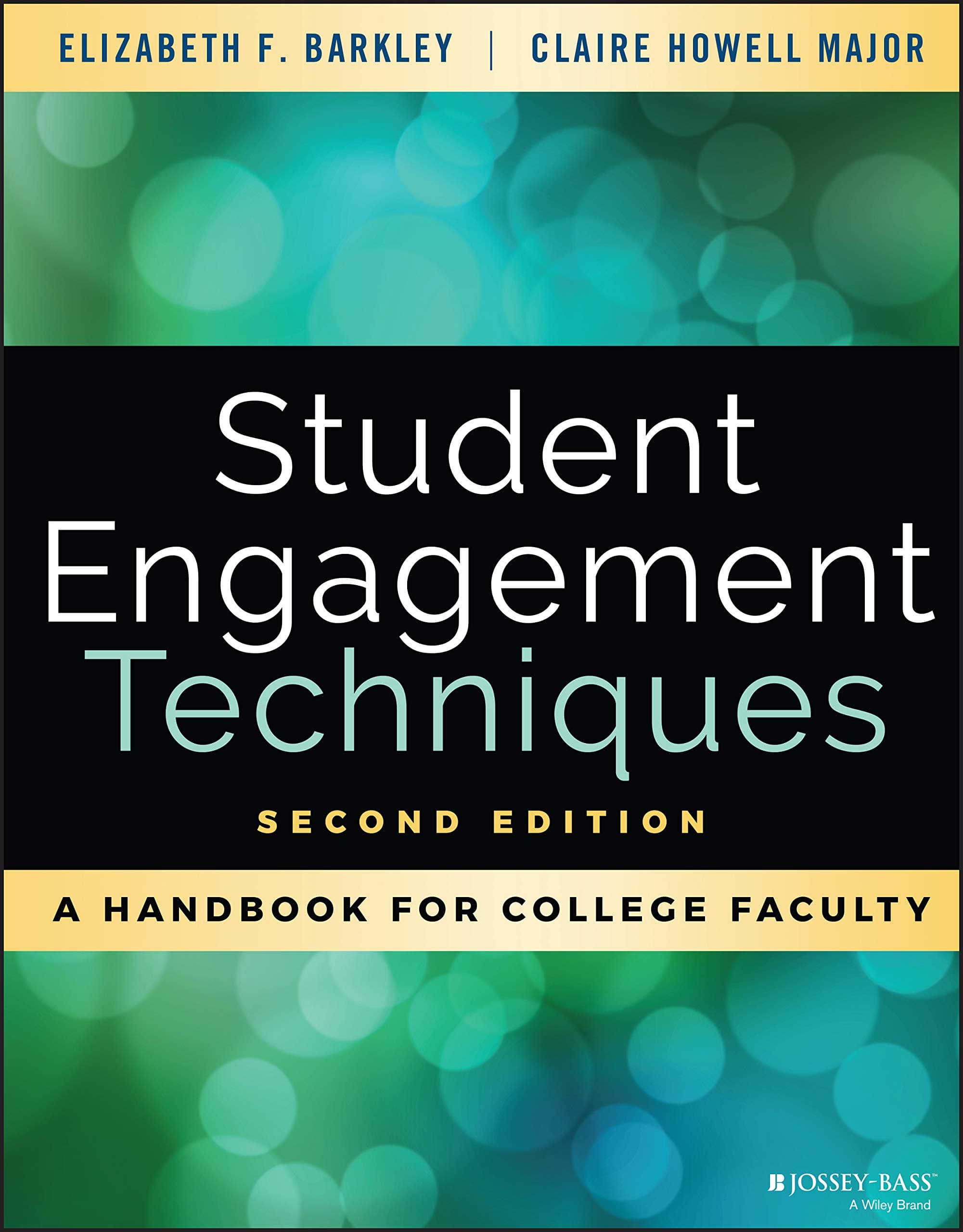 Student Engagement Techniques: A Handbook for College Faculty 2nd Edition