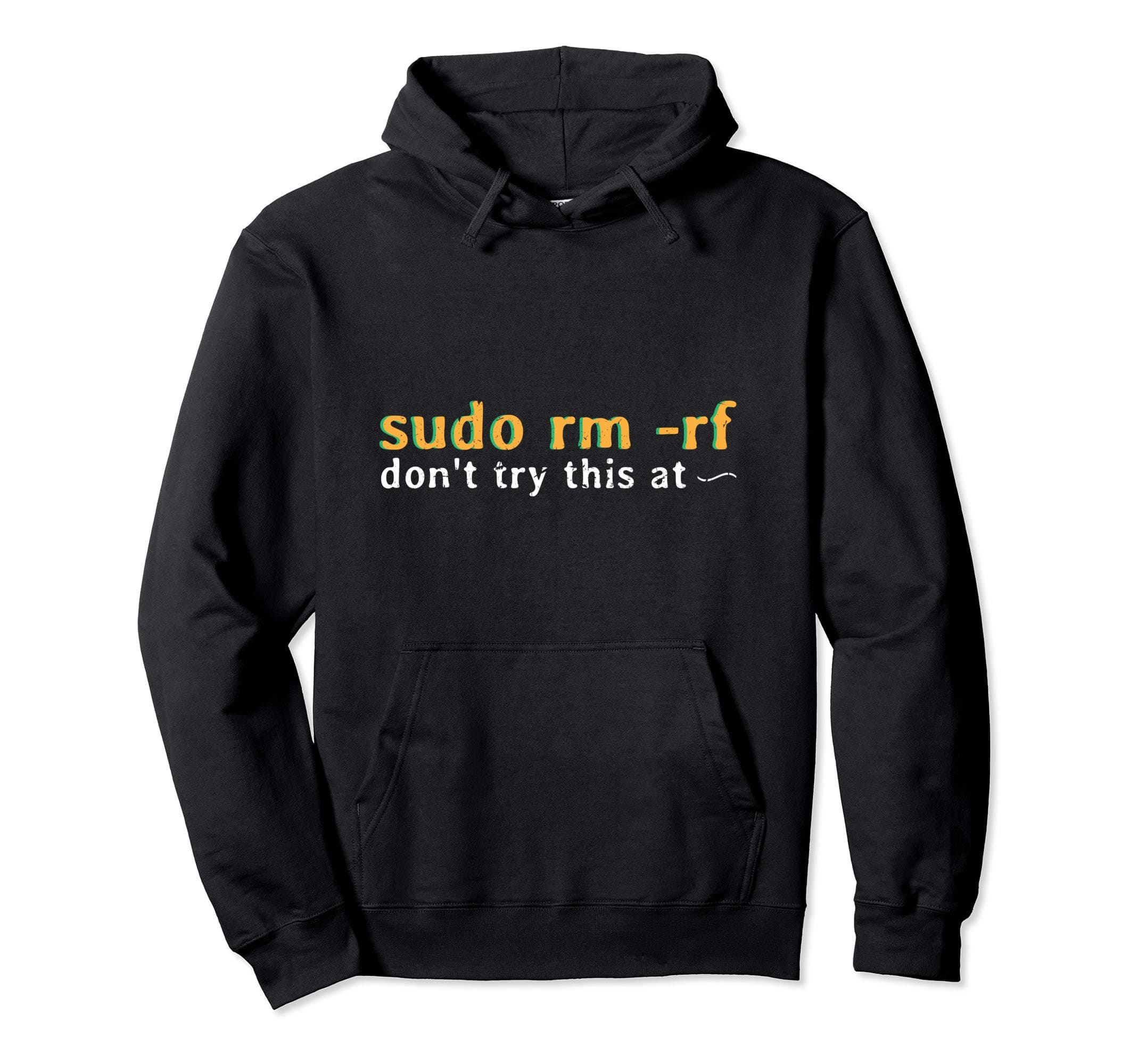 Computer Programmer DesignsLinux System Administrator Sysadmin sudo rm -rf Command Line Pullover Hoodie