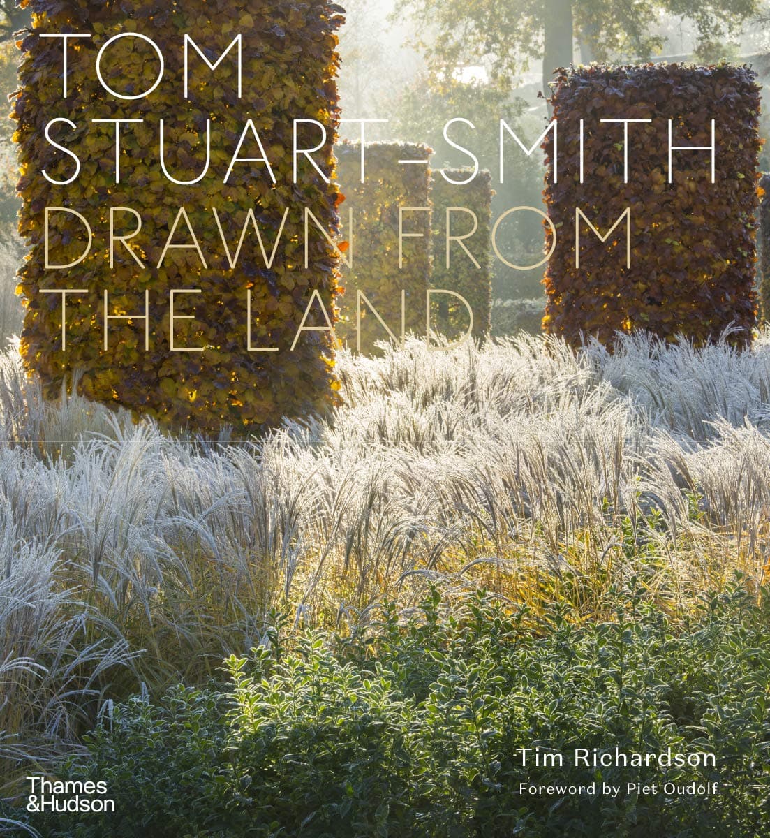Thames & Hudson Ltd Tom Stuart-Smith: Drawn from the Land