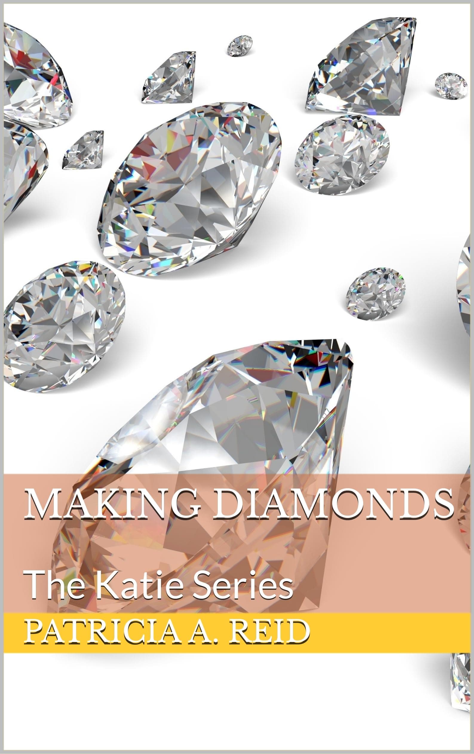 Making Diamonds: The Katie Series