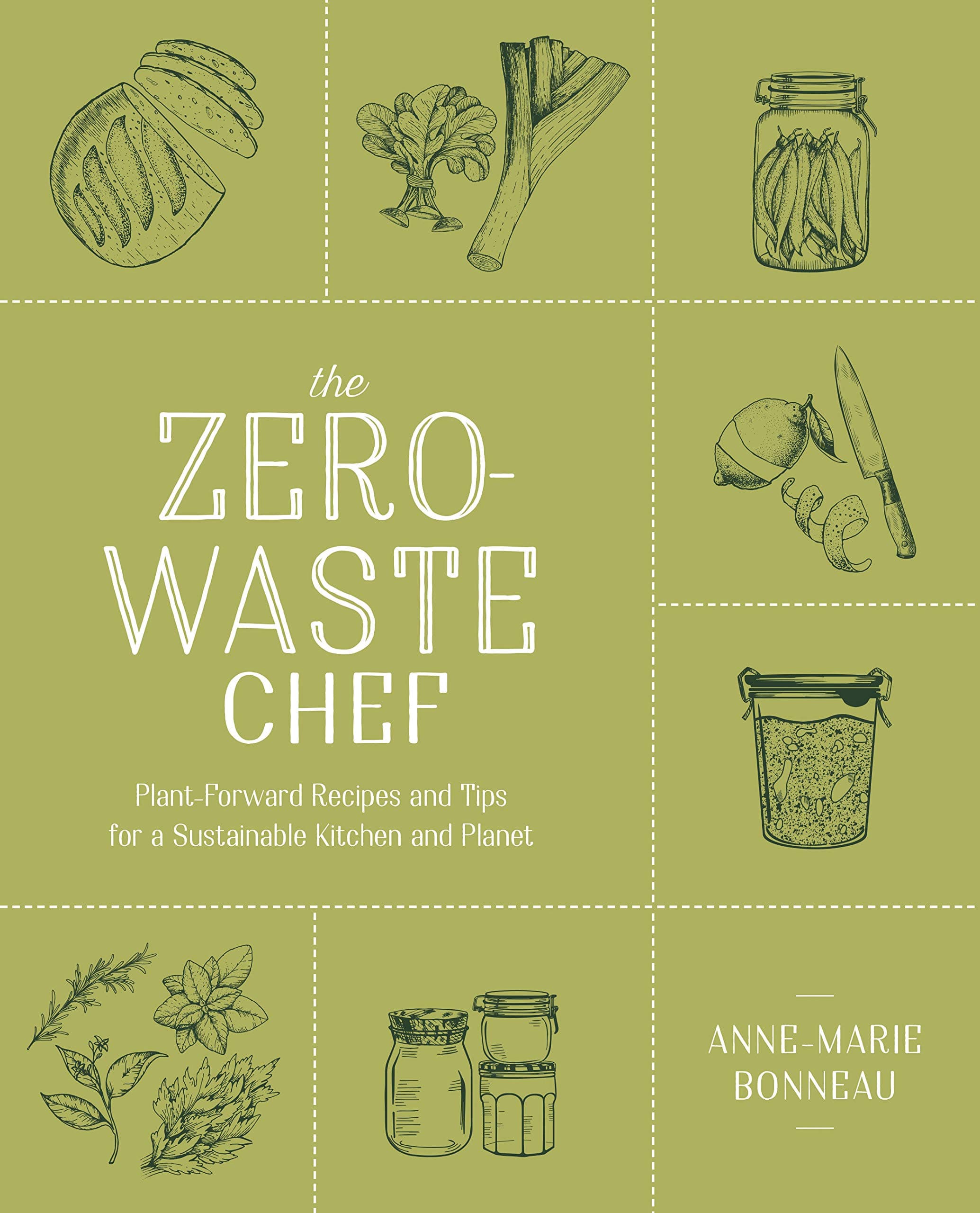 Avery The Zero-waste Chef: Plant-Forward Recipes and Tips for a Sustainable Kitchen and Planet