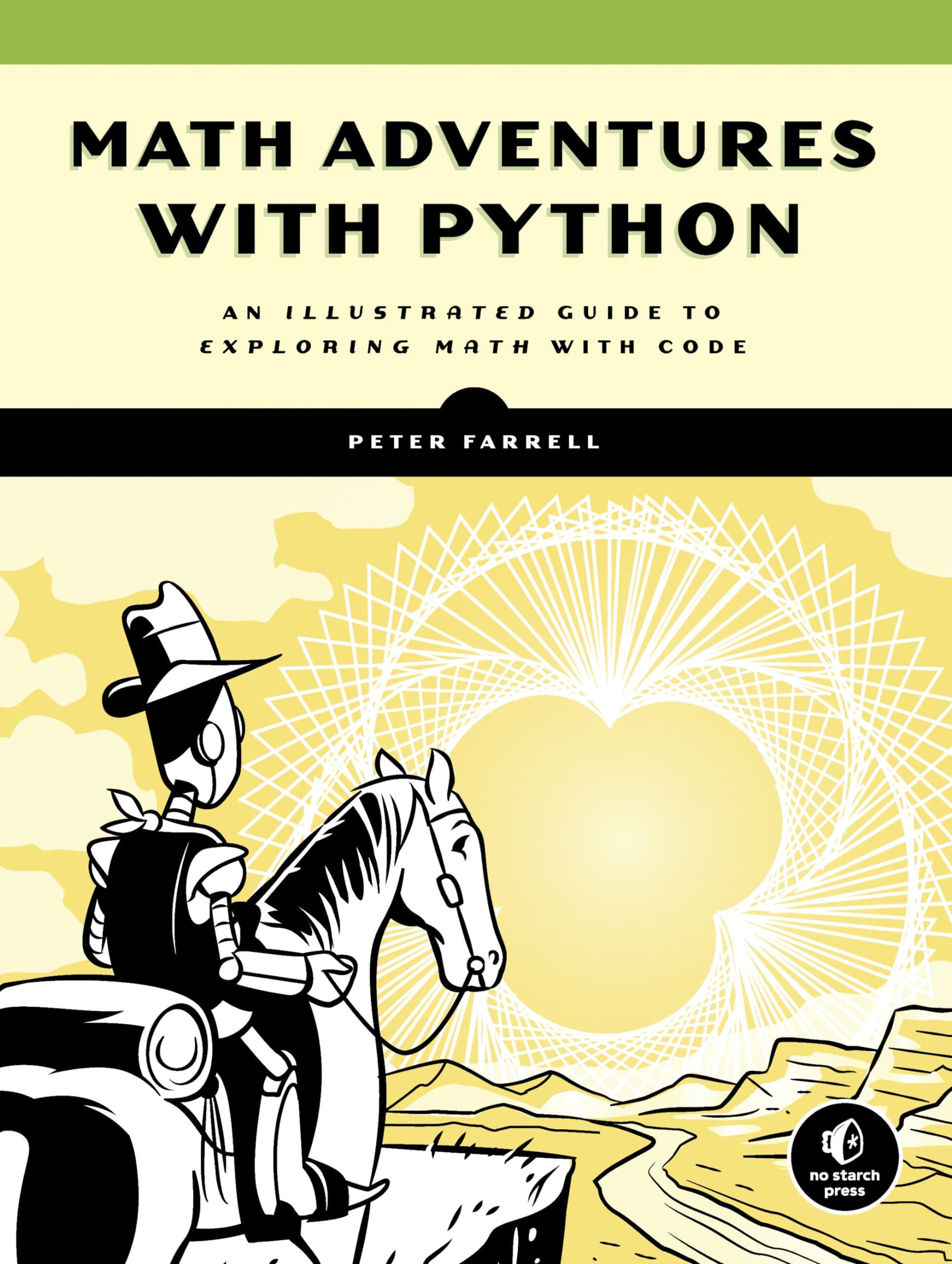 Math Adventures with Python: An Illustrated Guide to Exploring Math with Code Paperback – January 8, 2019