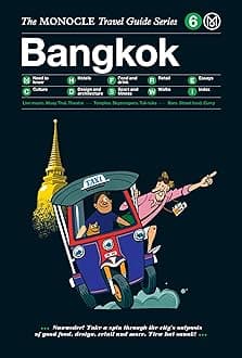 The Monocle Travel Guide to Bangkok: The Monocle Travel Guide Series