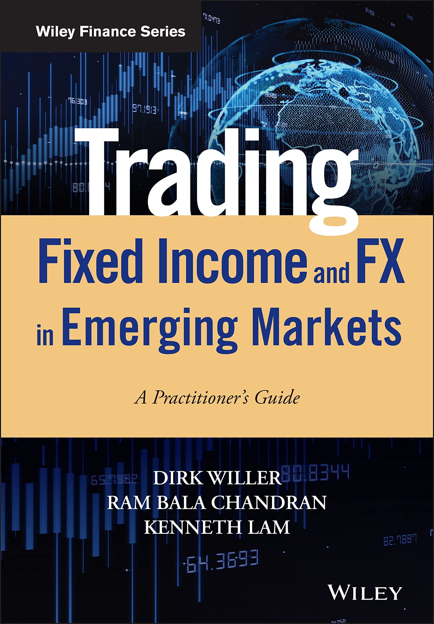 Trading Fixed Income and FX in Emerging Markets: A Practitioner's Guide (Wiley Finance) Hardcover – October 26, 2020