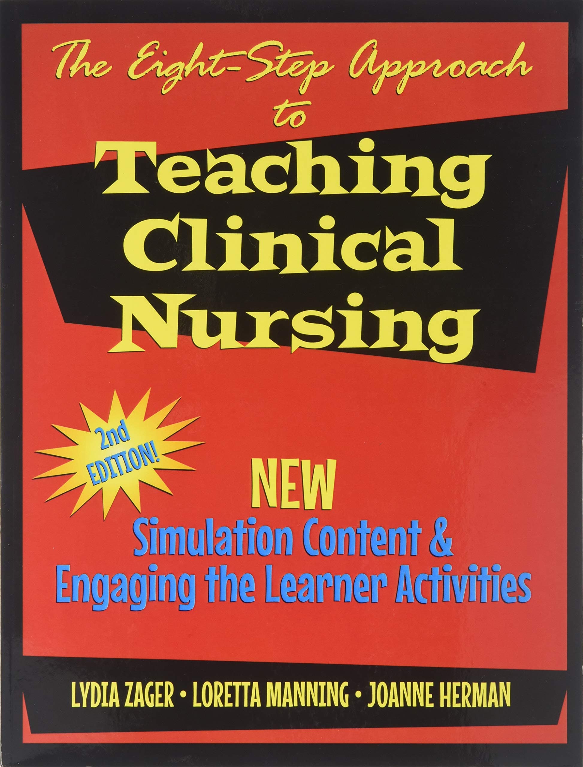 Eight Step Approach to Teaching Clinical Nursing: Tools for Nurse Educators