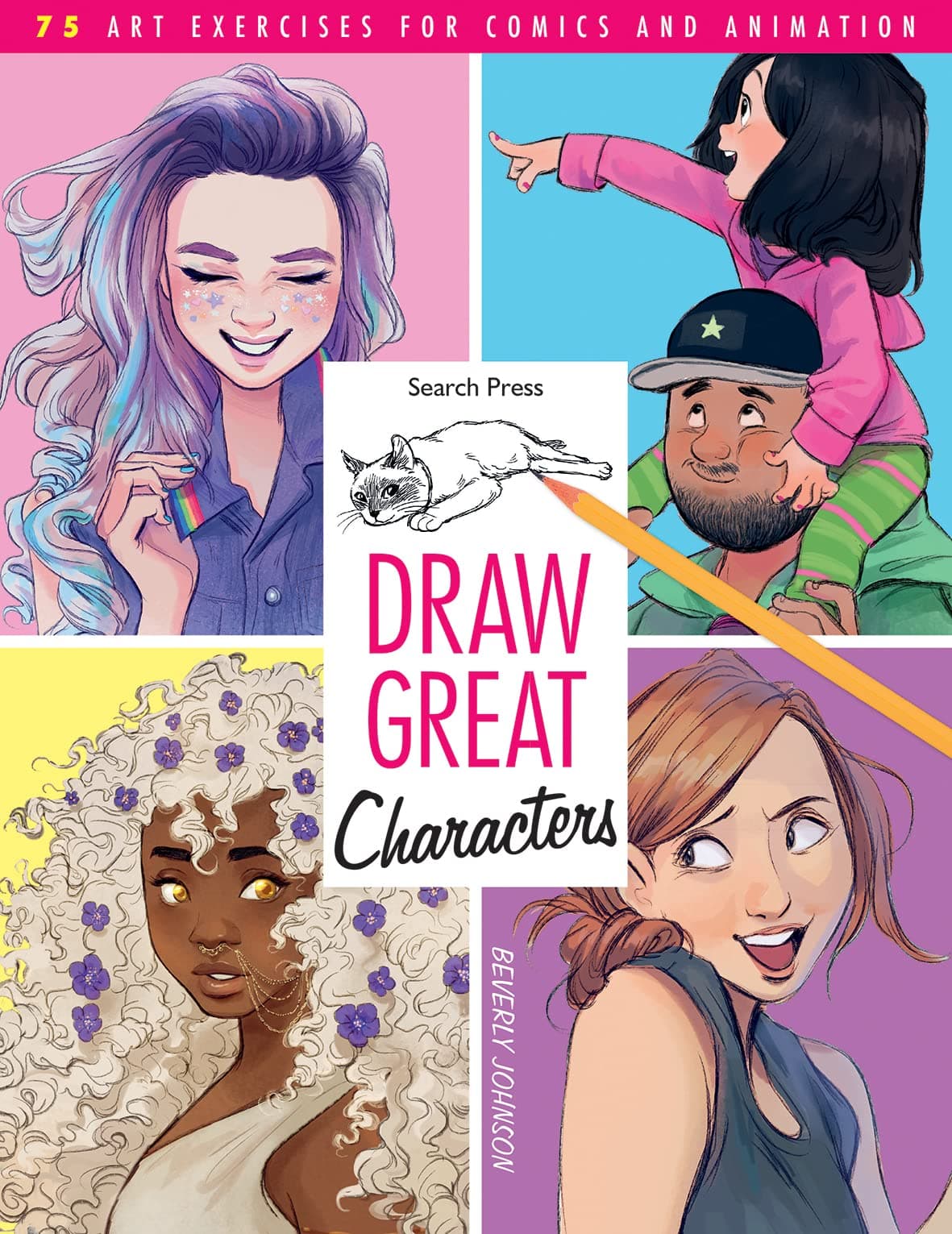 Draw Great Characters: 75 art exercises for comics and animation