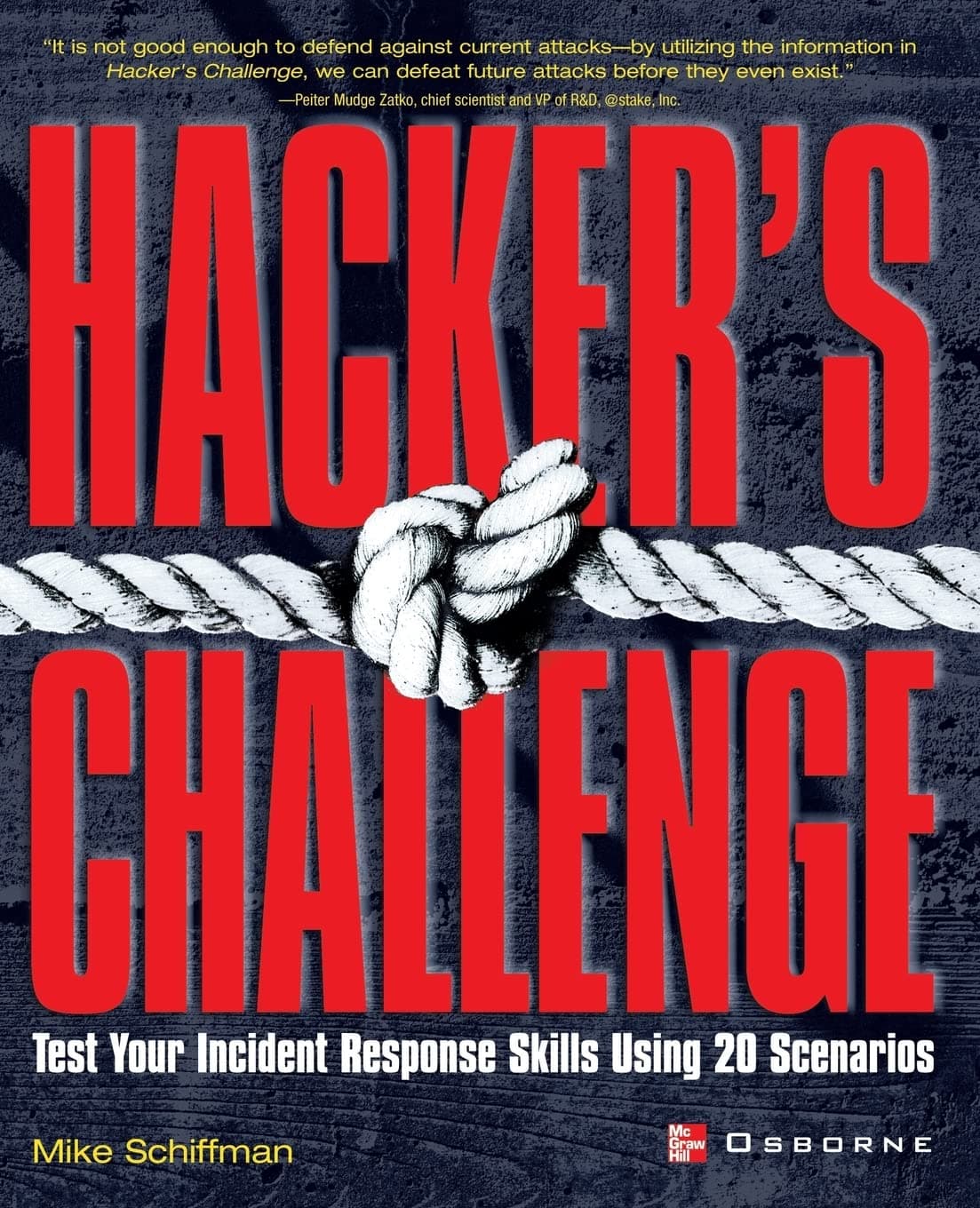 Hacker's Challenge : Test Your Incident Response Skills Using 20 Scenarios Edition Unstated