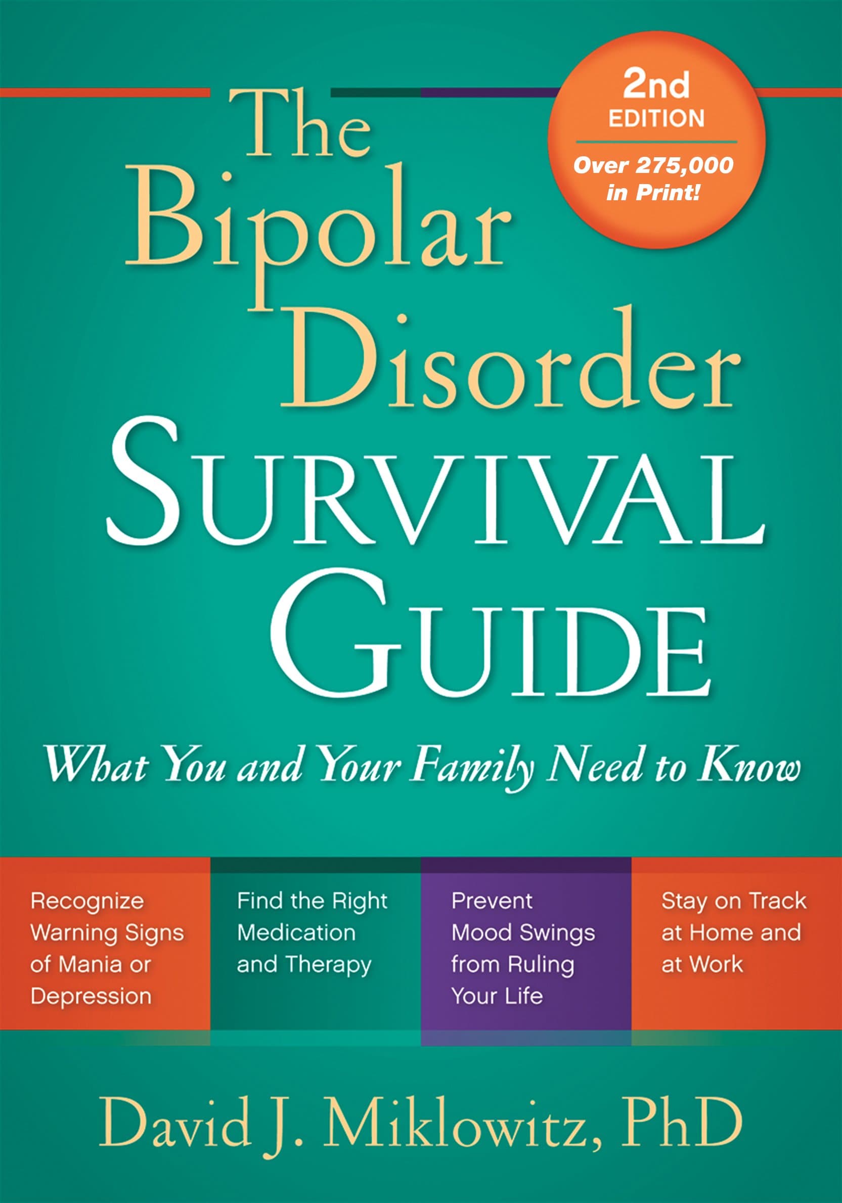 The Bipolar Disorder Survival Guide, Second Edition: What You and Your Family Need to Know
