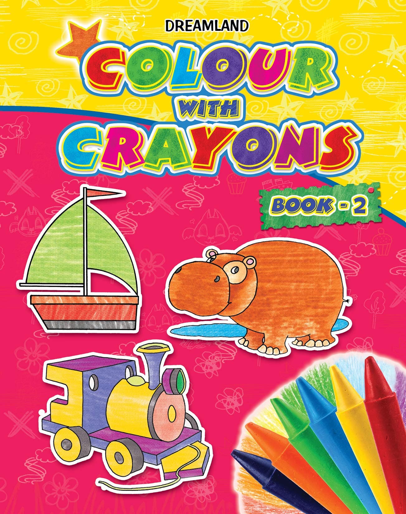 Colour With Crayons Book 2 for Kids Age 1 -6 Years - Drawing and Colouring Book for Early Learners