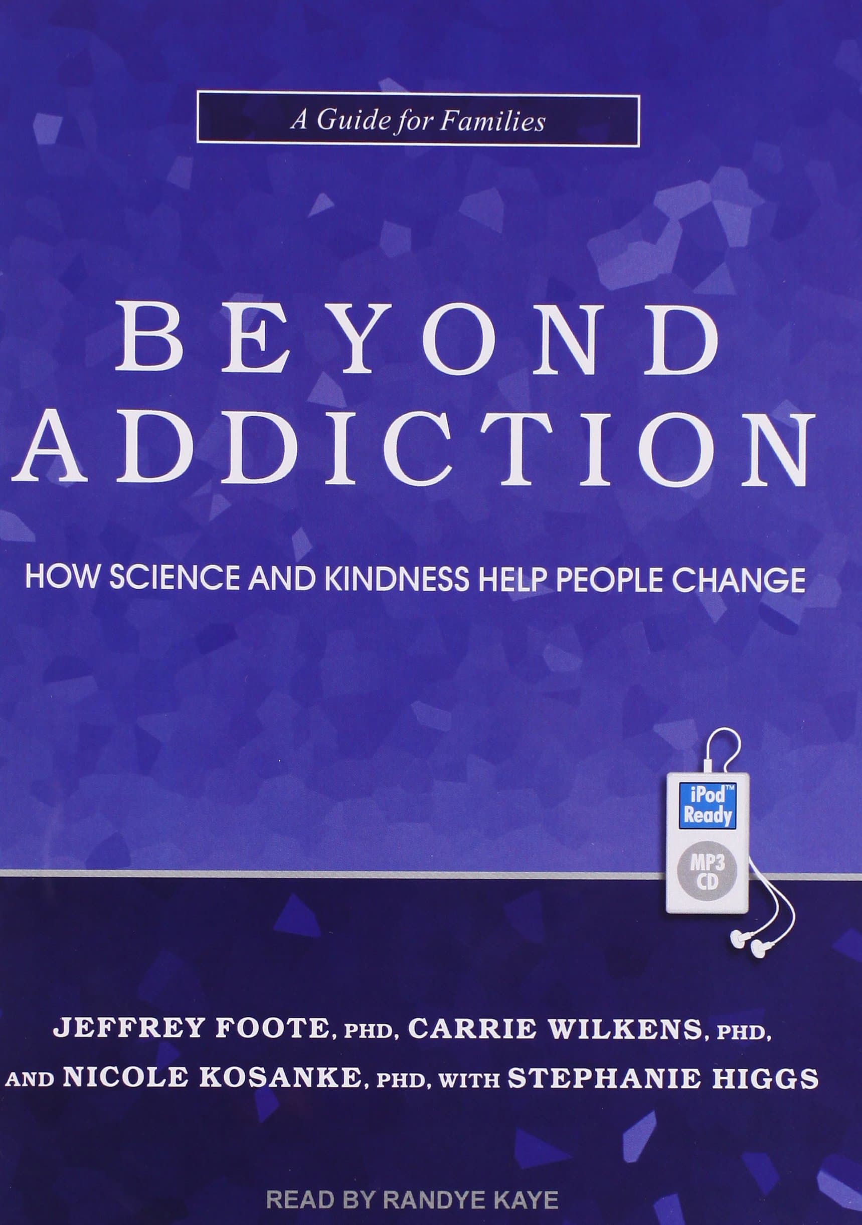 Beyond Addiction: How Science and Kindness Help People Change MP3 CD – MP3 Audio, August 6, 2014