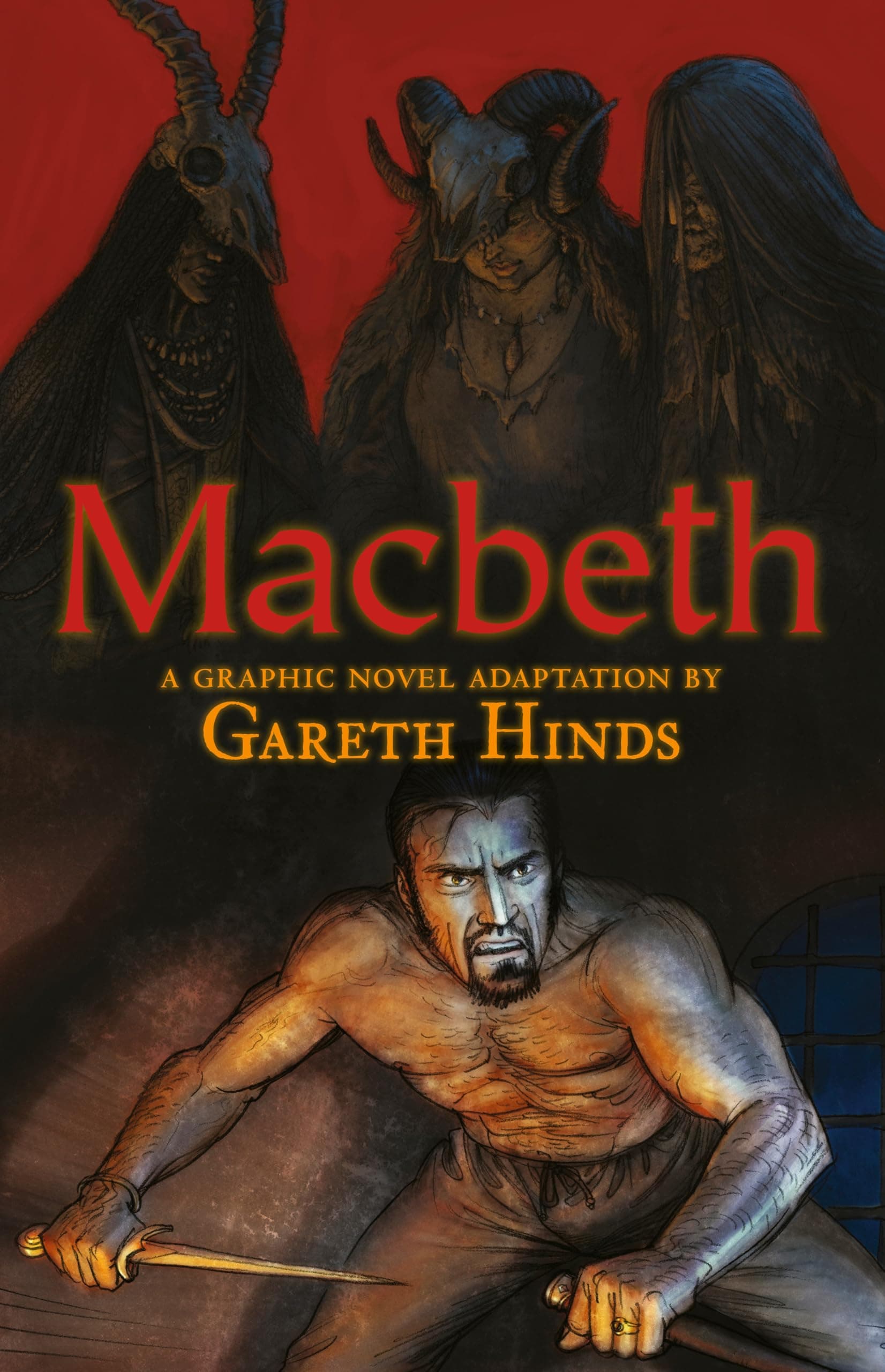 Macbeth: A Graphic Novel: A Graphic Novel (A Classroom-Friendly Visual Adaptation of Shakespeare's Tragedy for YA & Teens Ages 12+ in Grades 7-12) (Shakespeare Classics Graphic Novels)