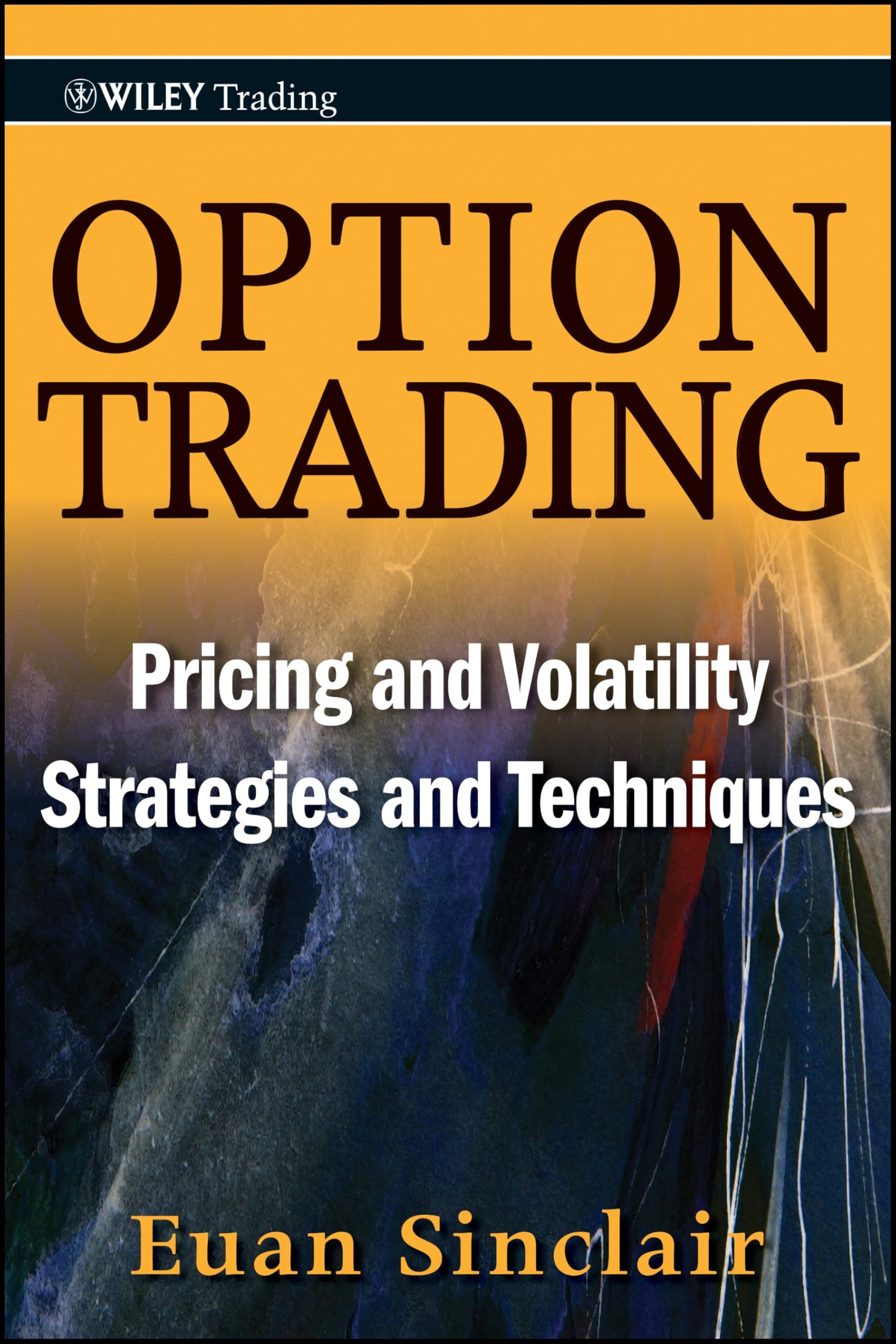 Option Trading: Pricing and Volatility Strategies and Techniques
