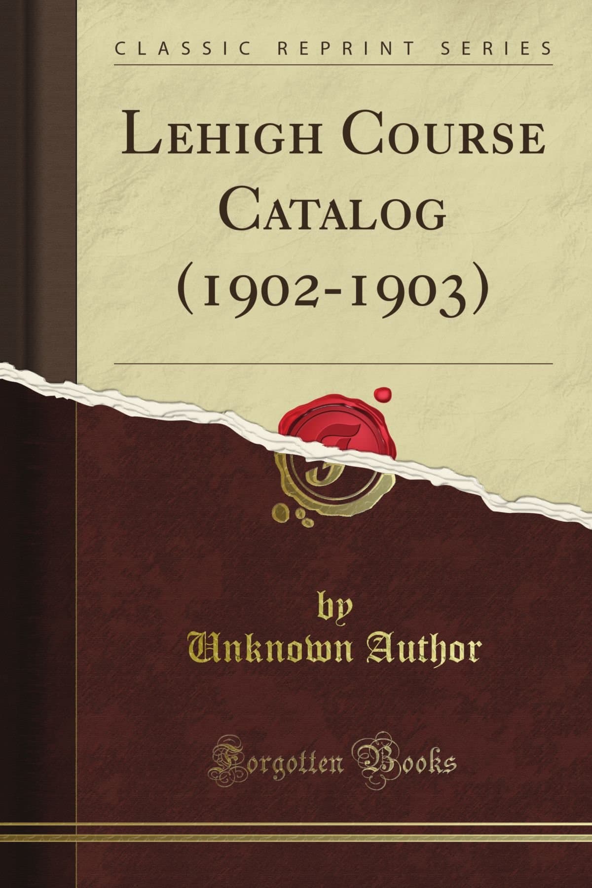 Lehigh Course Catalog (1902-1903) (Classic Reprint)