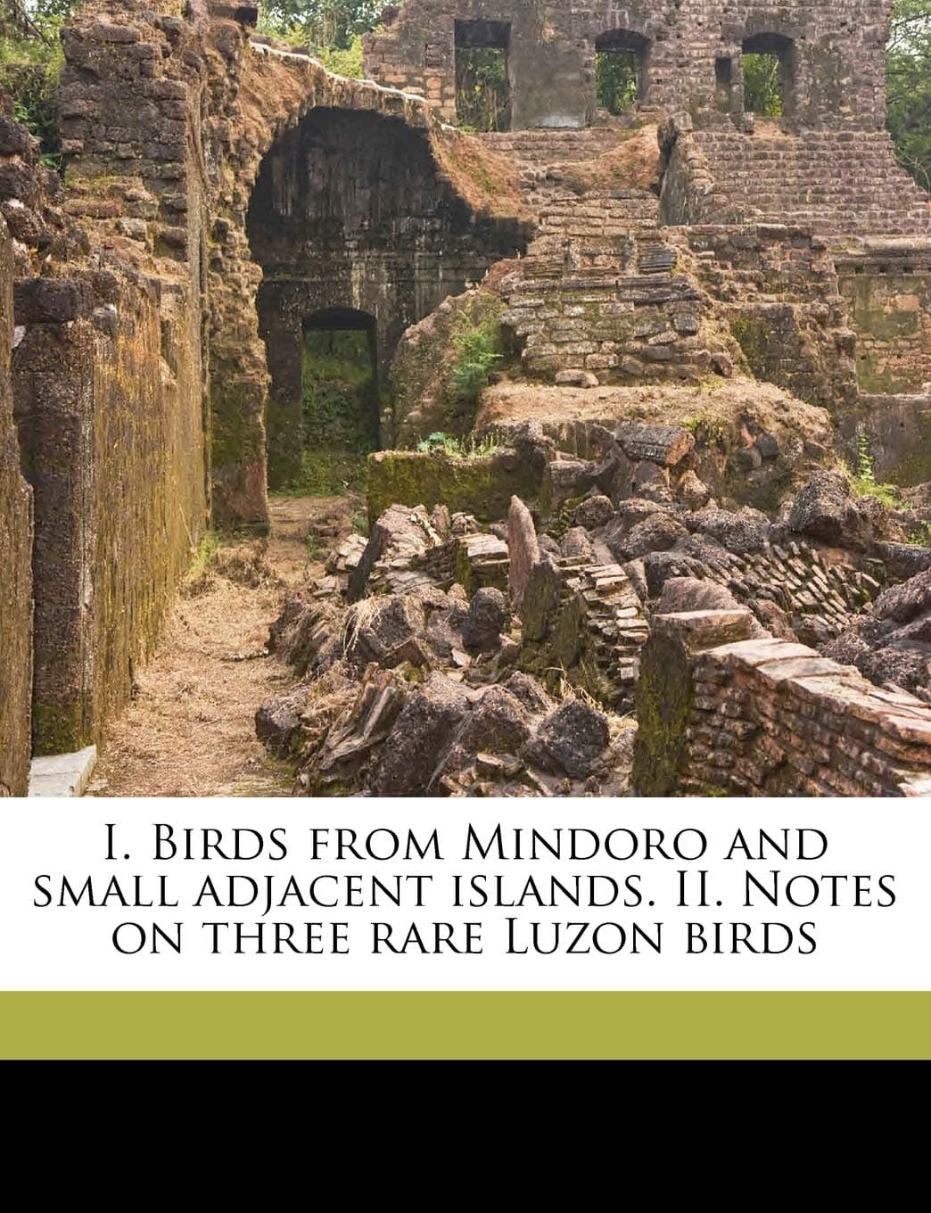I. Birds from Mindoro and Small Adjacent Islands. II. Notes on Three Rare Luzon Birds