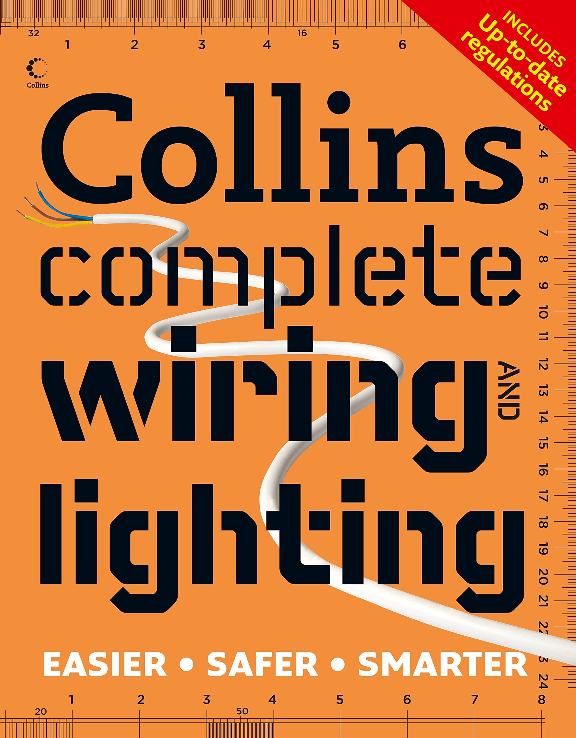 Collins Complete Wiring and Lighting: An Updated DIY Guide to Electrical Installation and Troubleshooting