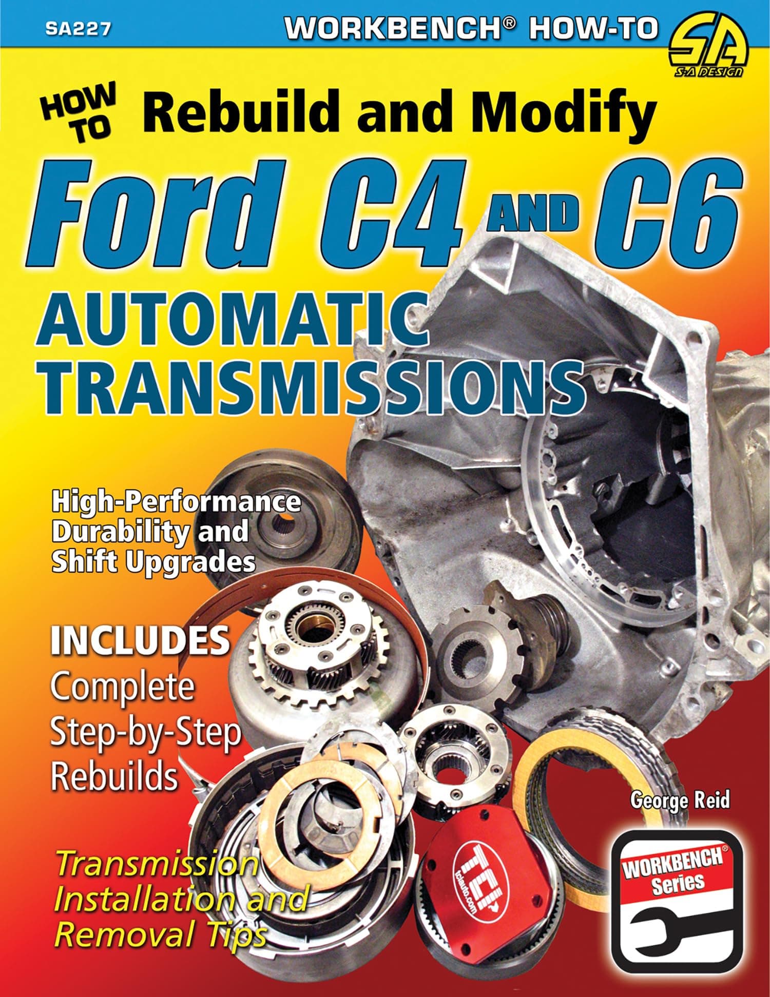 How to Rebuild and Modify Ford C4 and C6 Automatic Transmissions: Includes Complete Step-by-step Rebuilds - Transmission Installation and Removal Tips (Workbench Series) Paperback – Import, 18 April 2012