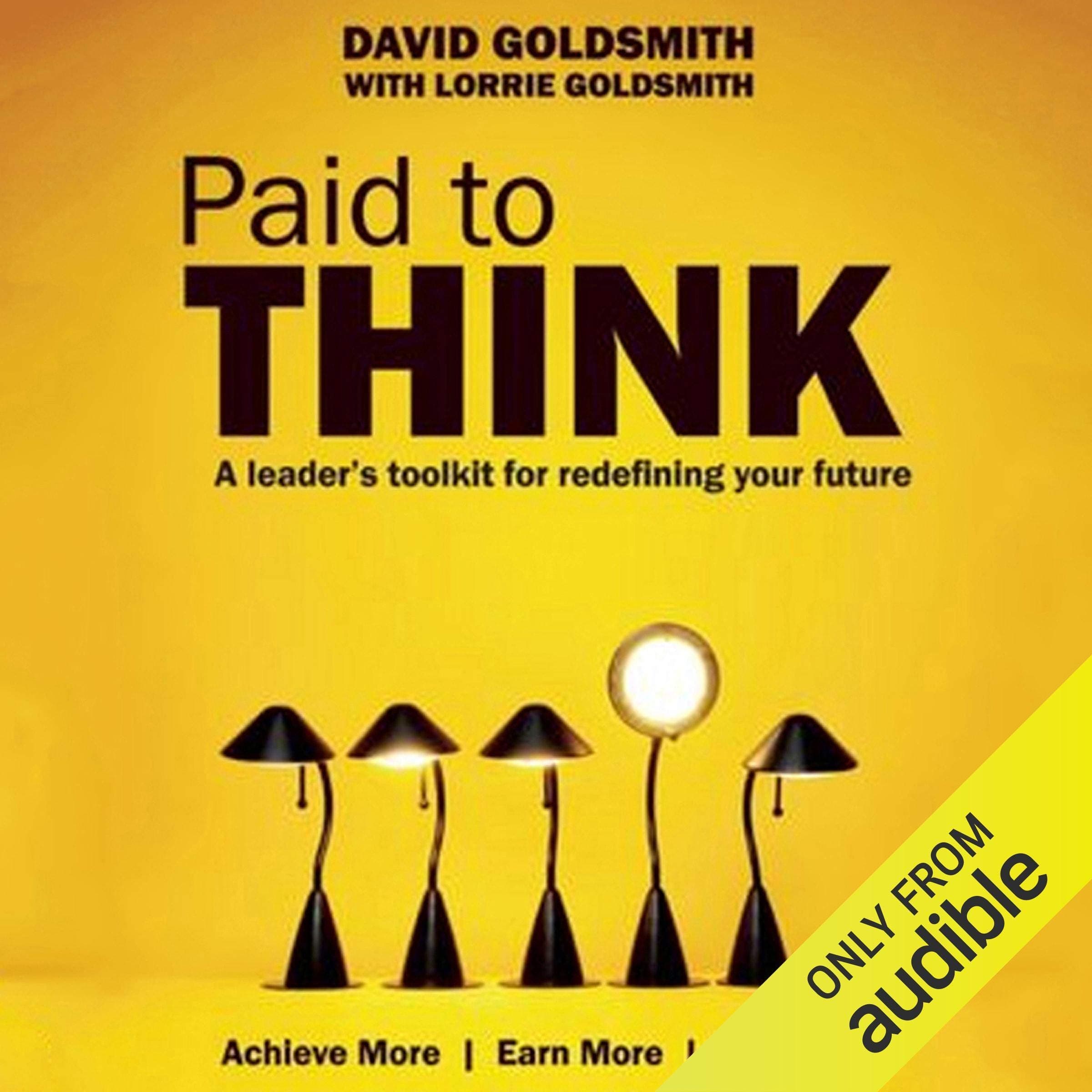 Paid to Think: A Leader's Toolkit for Redefining Your Future