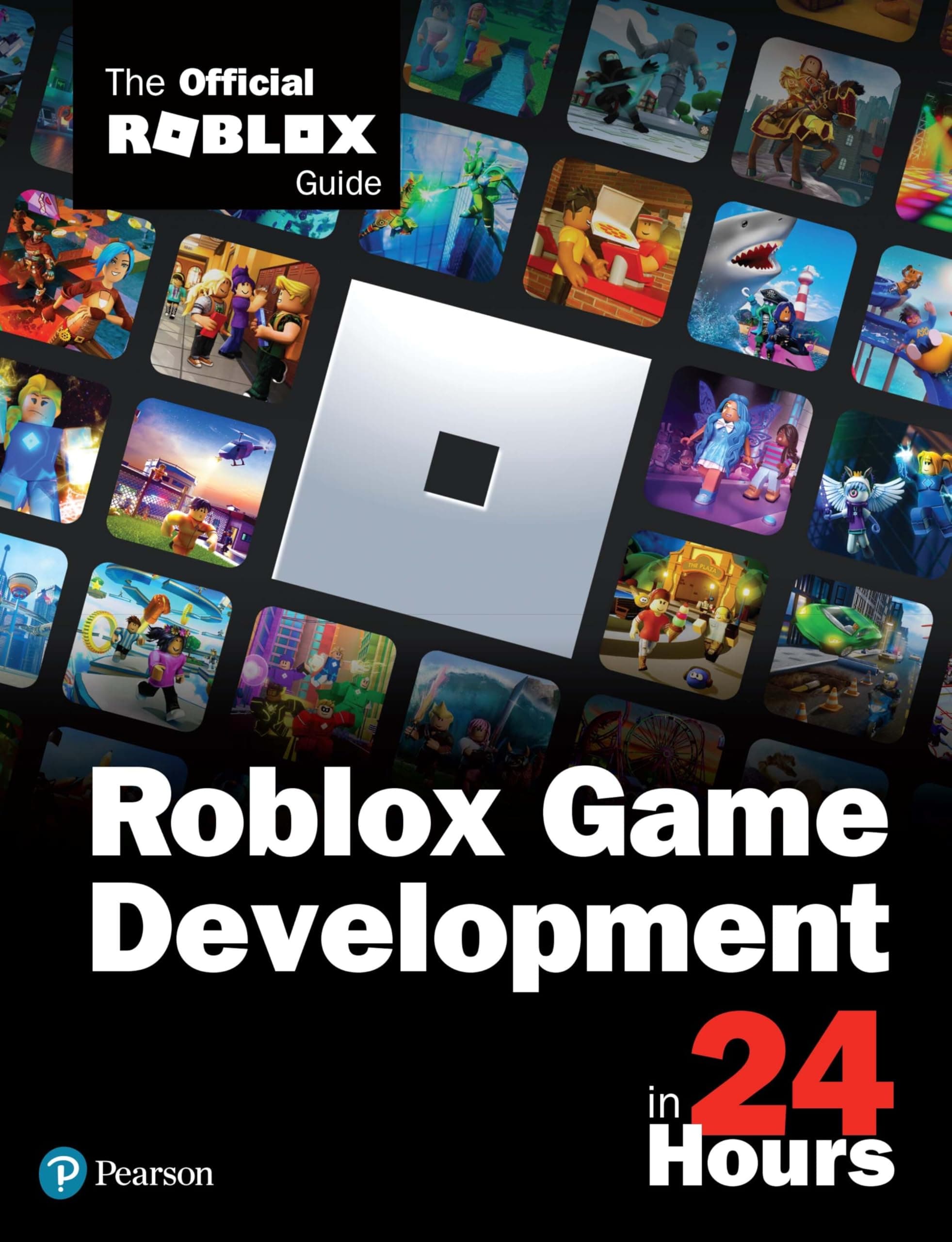 Roblox Game Development in 24 Hours: The Official Roblox Guide (Sams Teach Yourself)