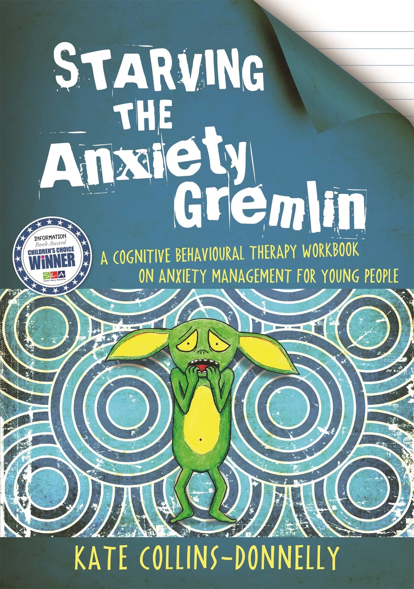 Starving the Anxiety Gremlin: A Cognitive Behavioural Therapy Workbook on Anxiety Management for Young People (Gremlin and Thief CBT Workbooks)