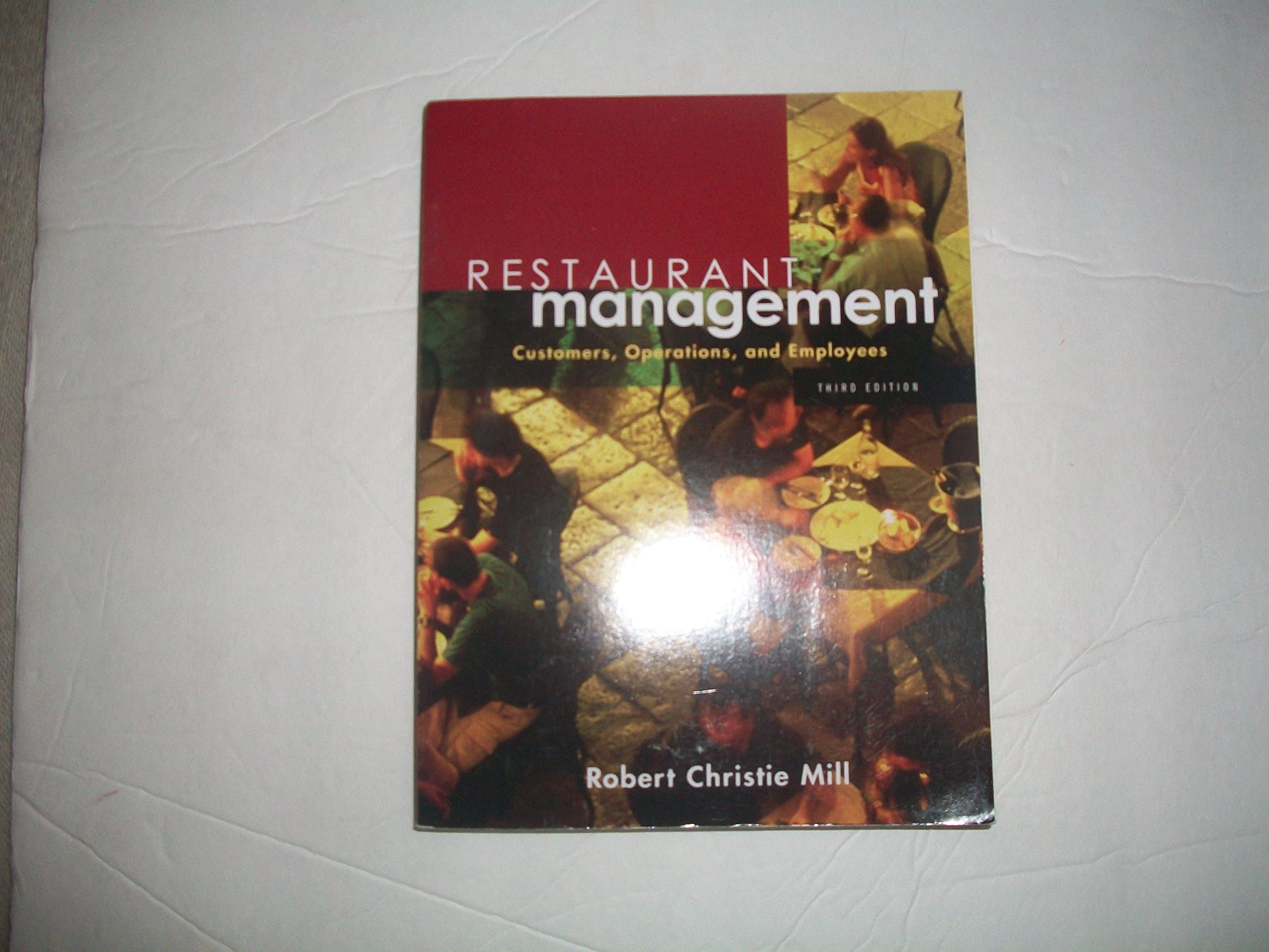 Restaurant Management: Customers, Operations, and Employees (3rd Edition) 3rd Edition