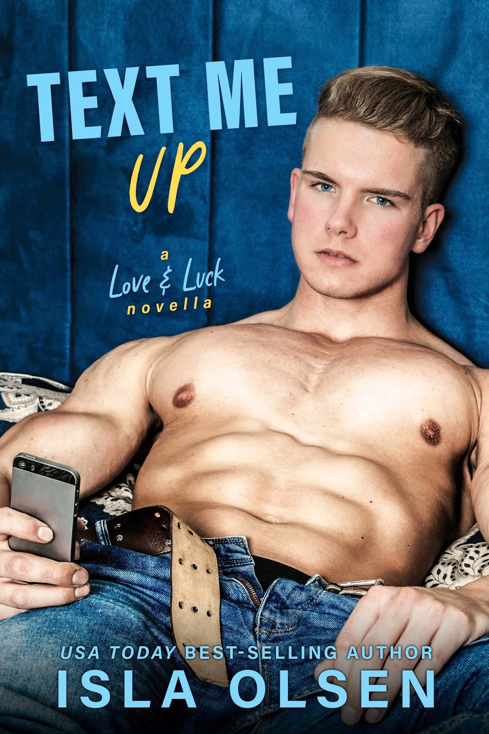Text Me Up (Love & Luck Book 9)