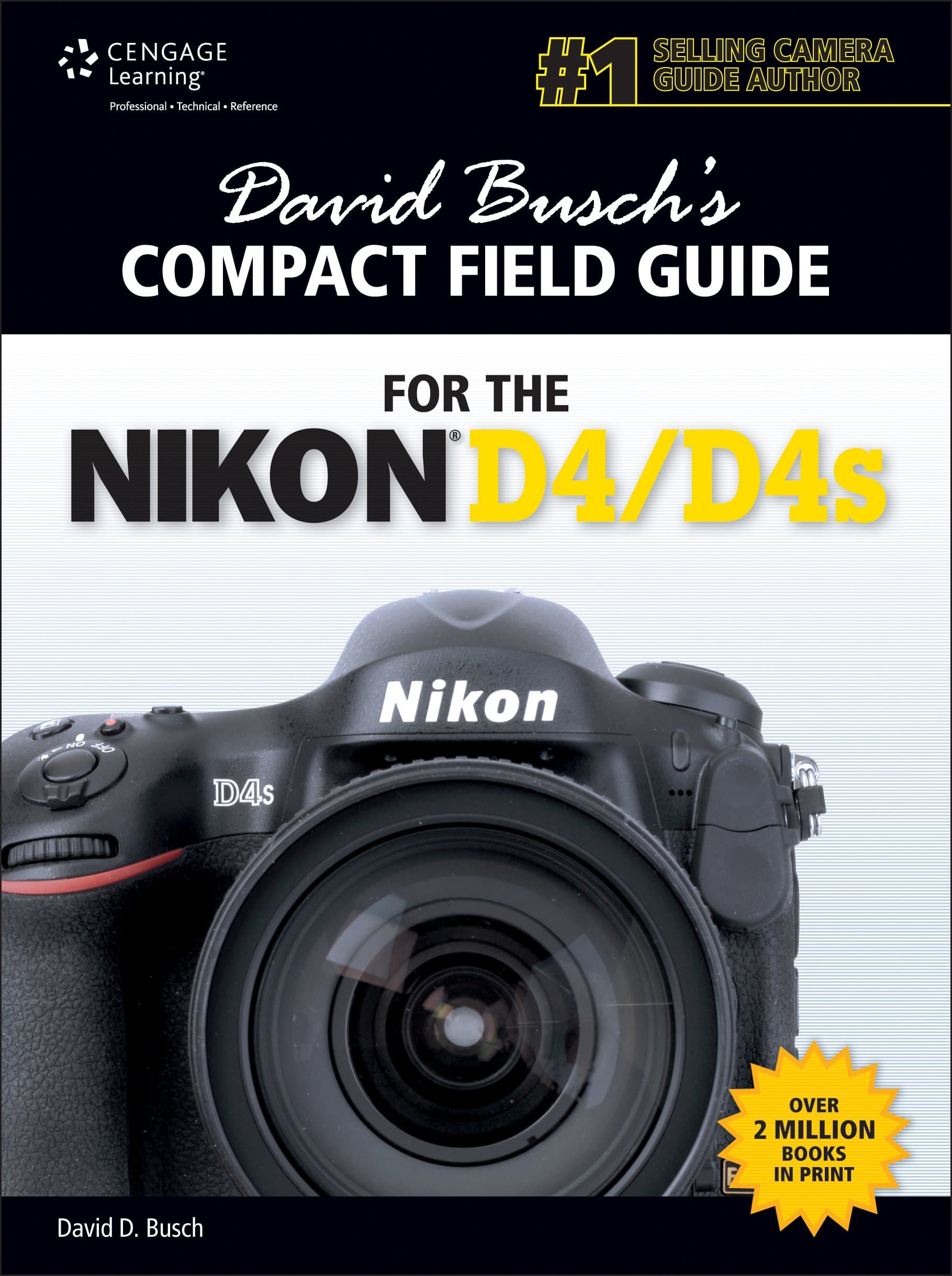 David Busch's Compact Field Guide for the Nikon D4/D4S (David Busch's Digital Photography Guides)