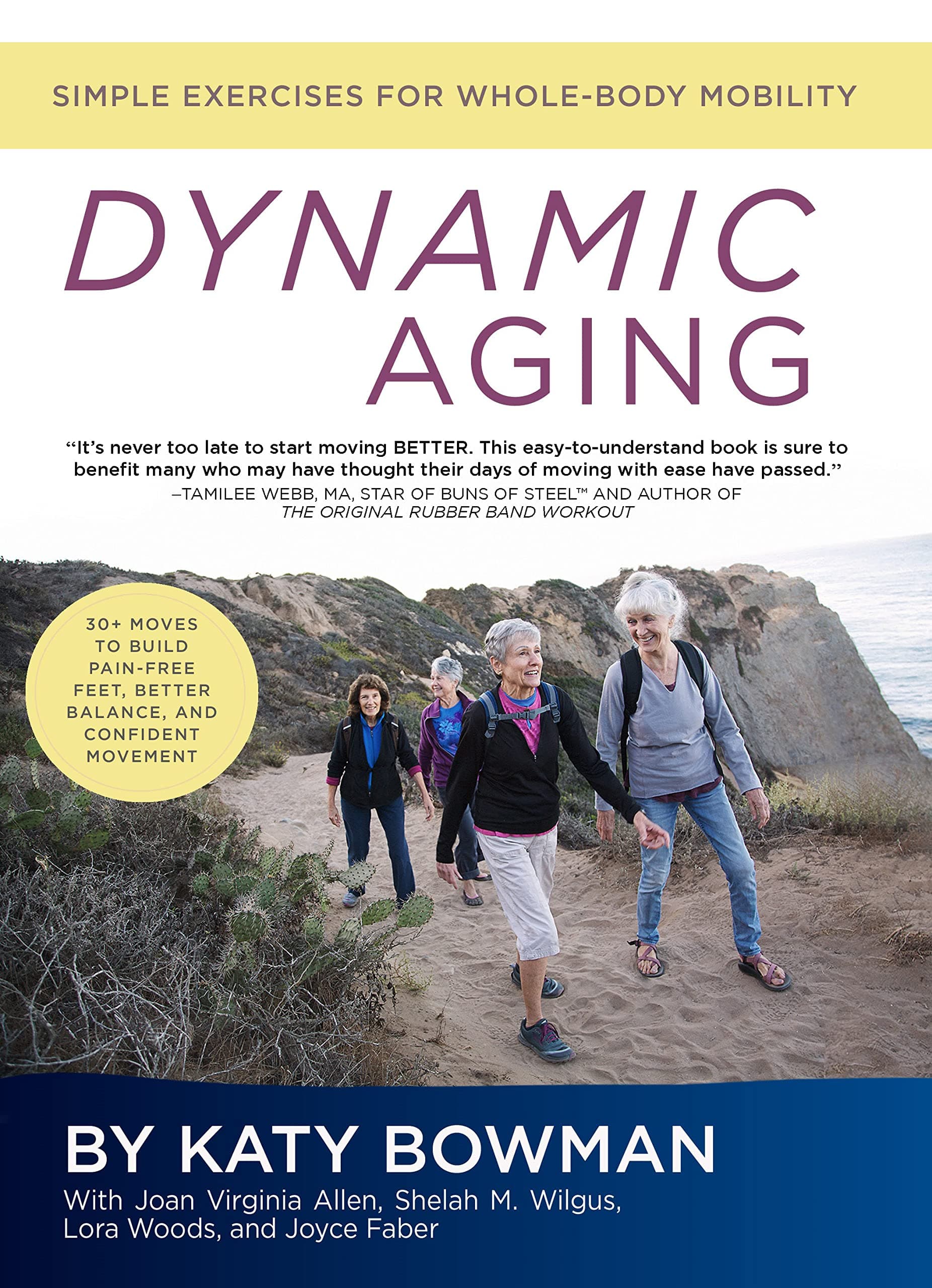 Dynamic Aging: Simple Exercises for Whole-Body Mobility Paperback – Illustrated, March 1, 2017