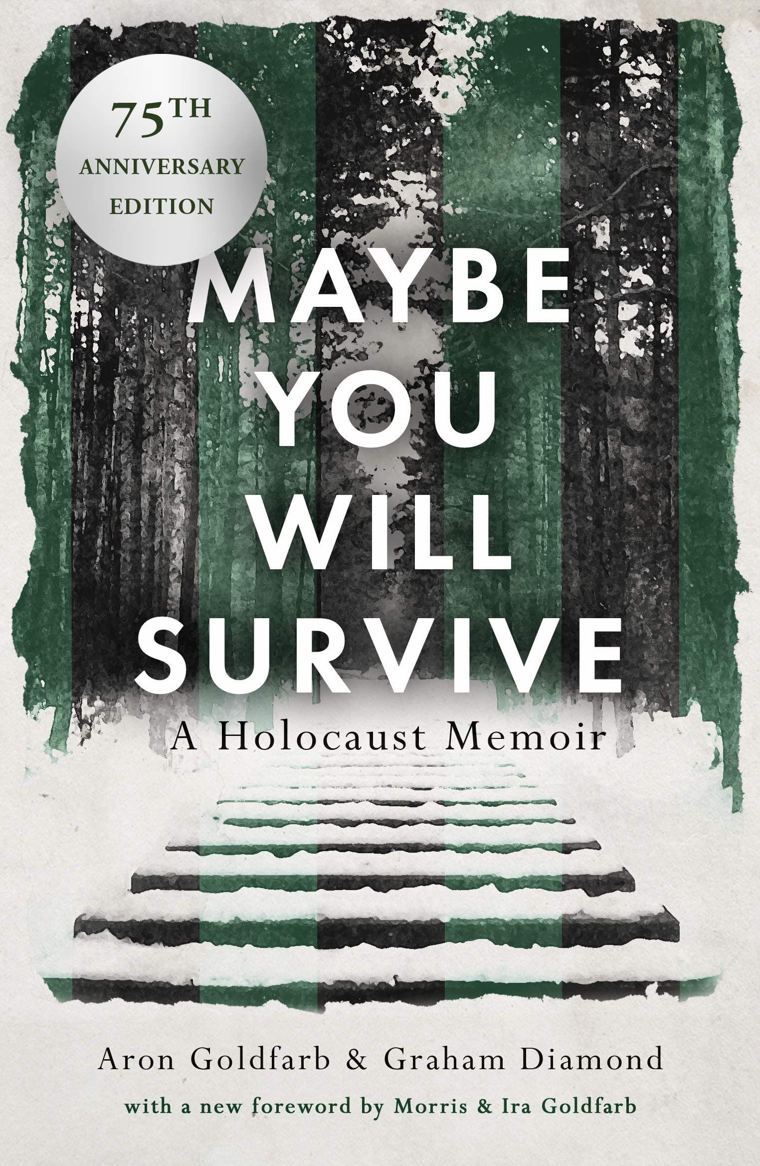 Maybe You Will Survive: A Holocaust Memoir