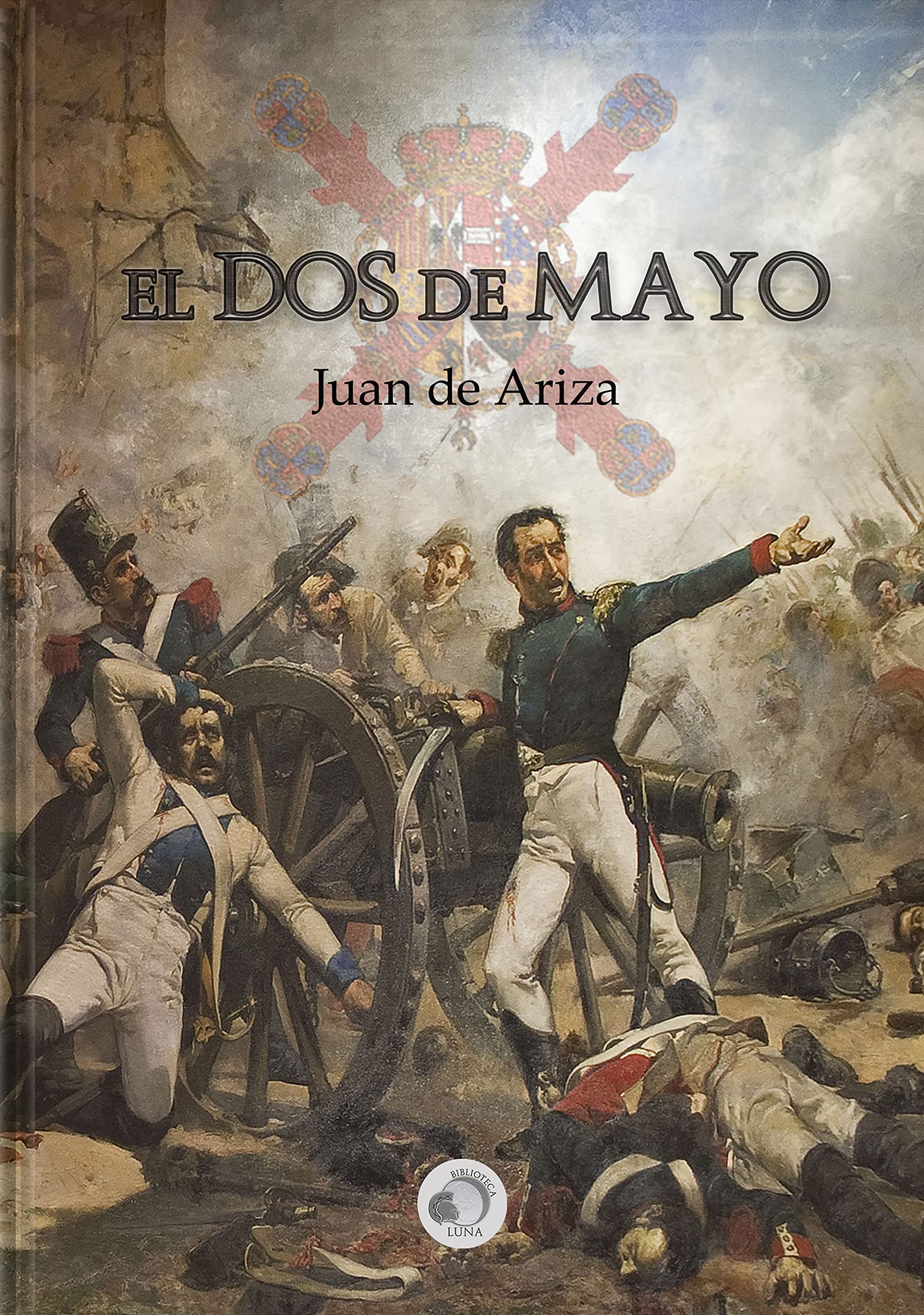 El Dos De Mayo: Novela Historica