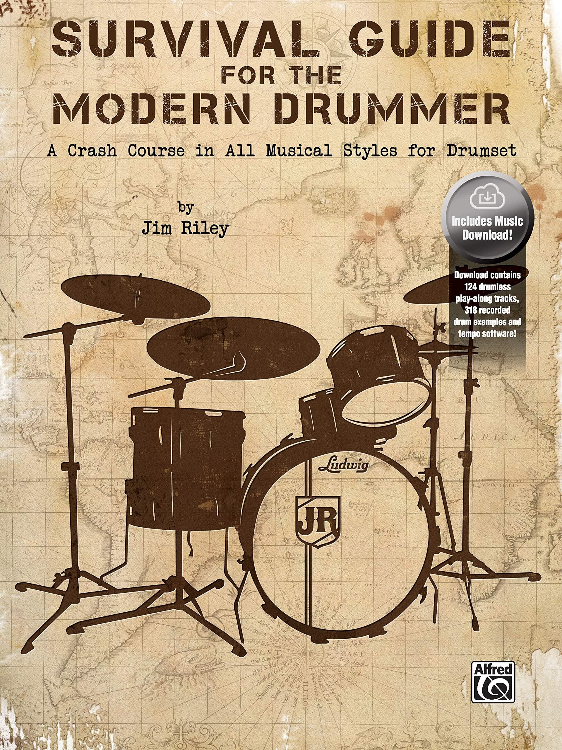 Survival Guide for the Modern Drummer: A Crash Course in All Musical Styles for Drumset