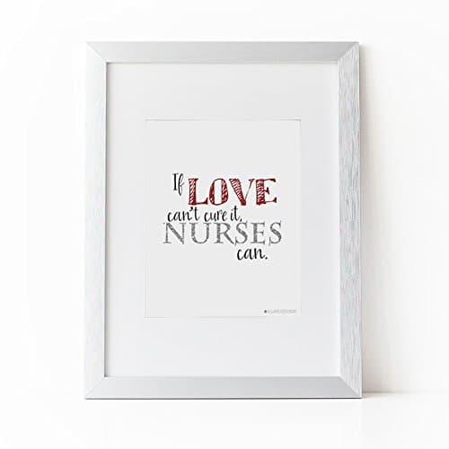 If Love Can't Cure It, Nurses Can Artwork By Always Yesterday Prints | Hospital Door Hanger | Gift for Nurse |Nurse Gift | Nursing Student |Nurse Graduation Gift