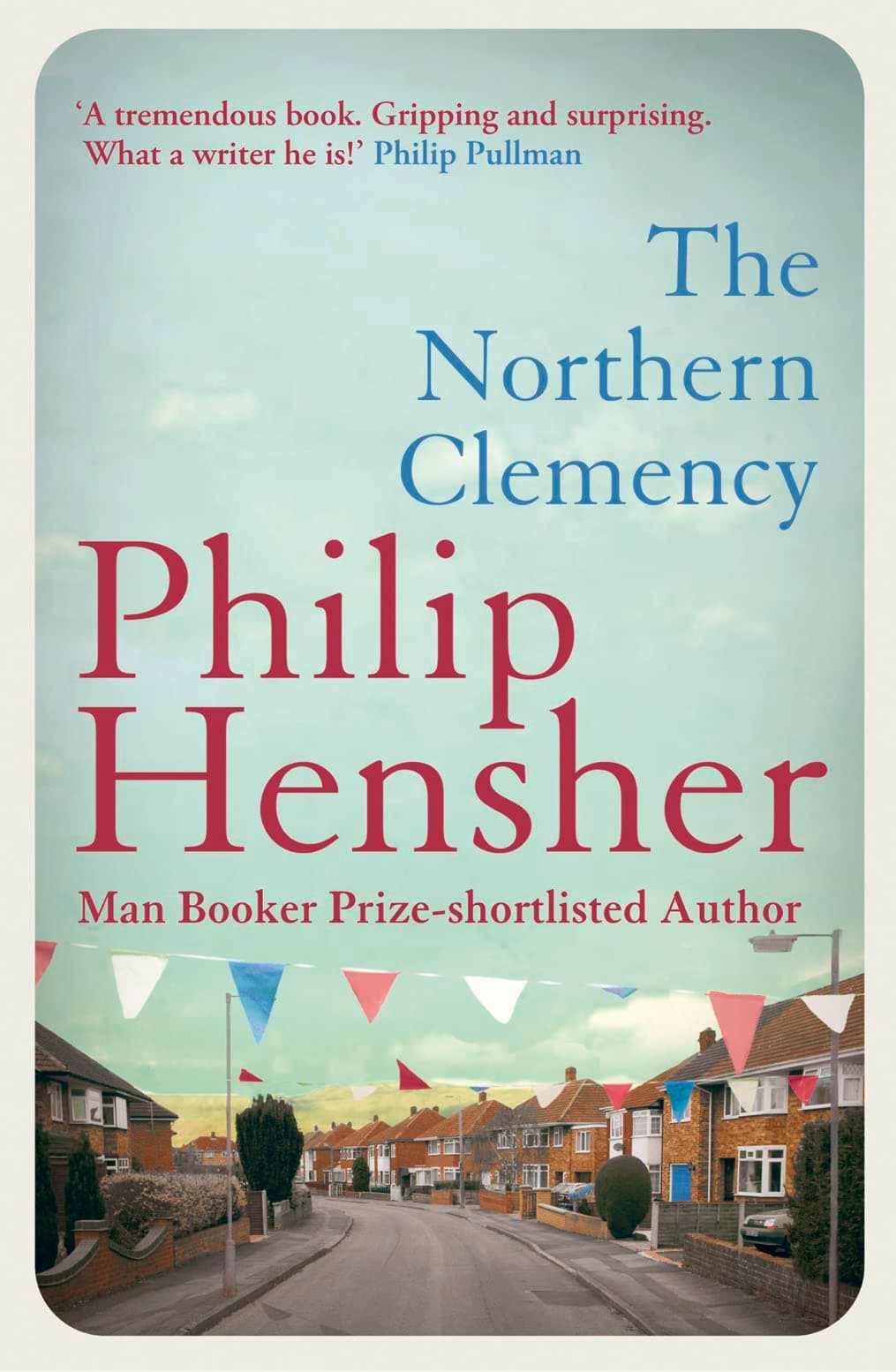 The Northern Clemency Paperback – 29 March 2012