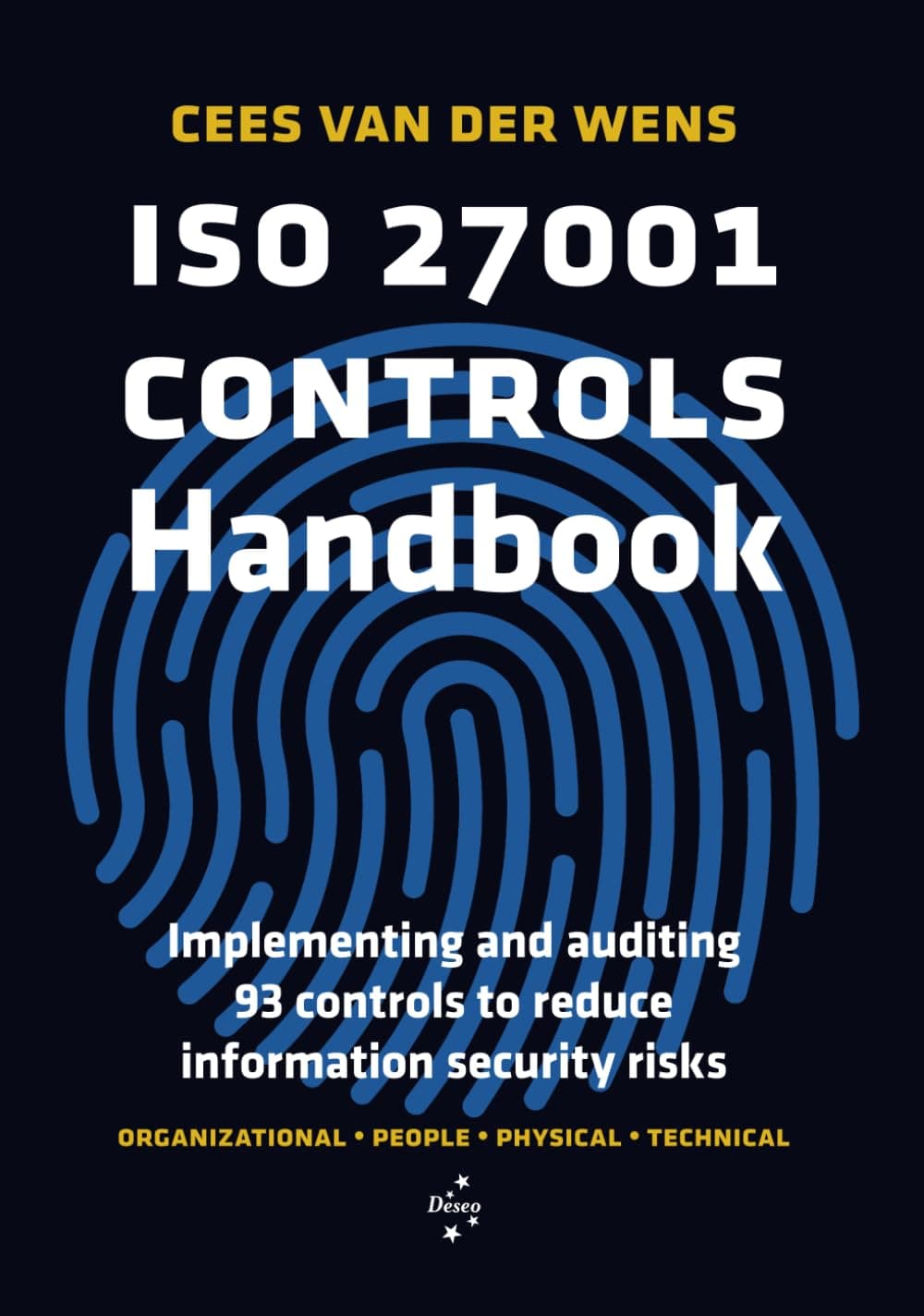 ISO 27001 Controls Handbook: Implementing and auditing 93 controls to reduce information security risks