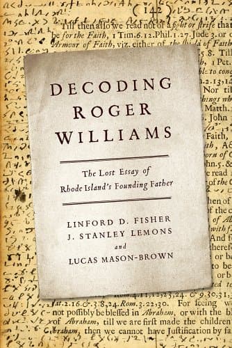 Decoding Roger Williams: The Lost Essay of Rhode Island’s Founding Father