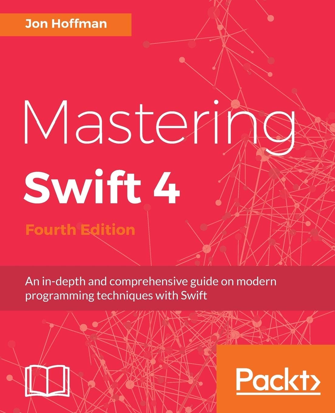 Mastering Swift 4- fourth edition: An in-depth and comprehensive guide to modern programming techniques with Swift 4th Revised edition
