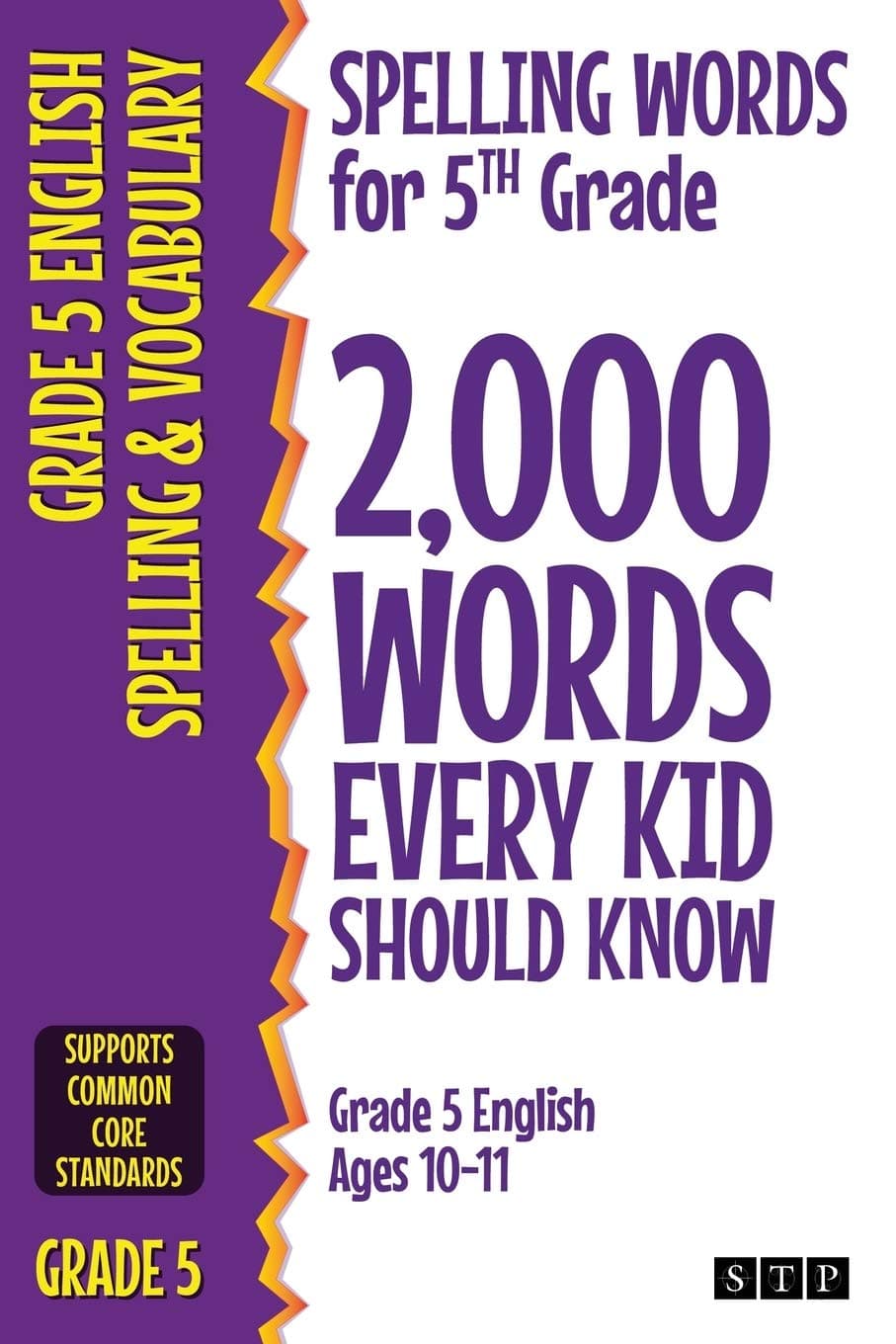 Spelling Words for 5th Grade: 2,000 Words Every Kid Should Know (Grade 5 English Ages 10-11) (2,000 Spelling Words (US Editions))