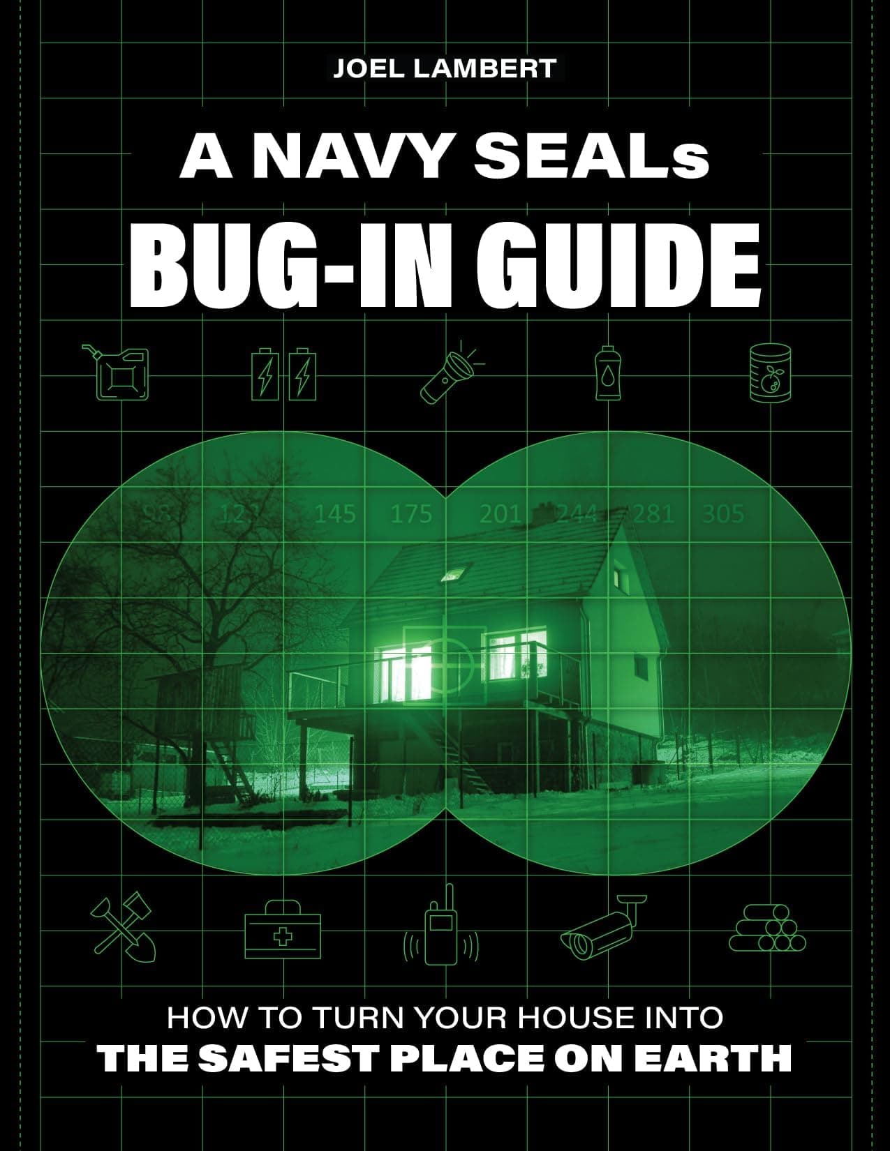 A Navy SEAL's Bug-In Guide: How to Turn Your House into the Safest Place on Earth