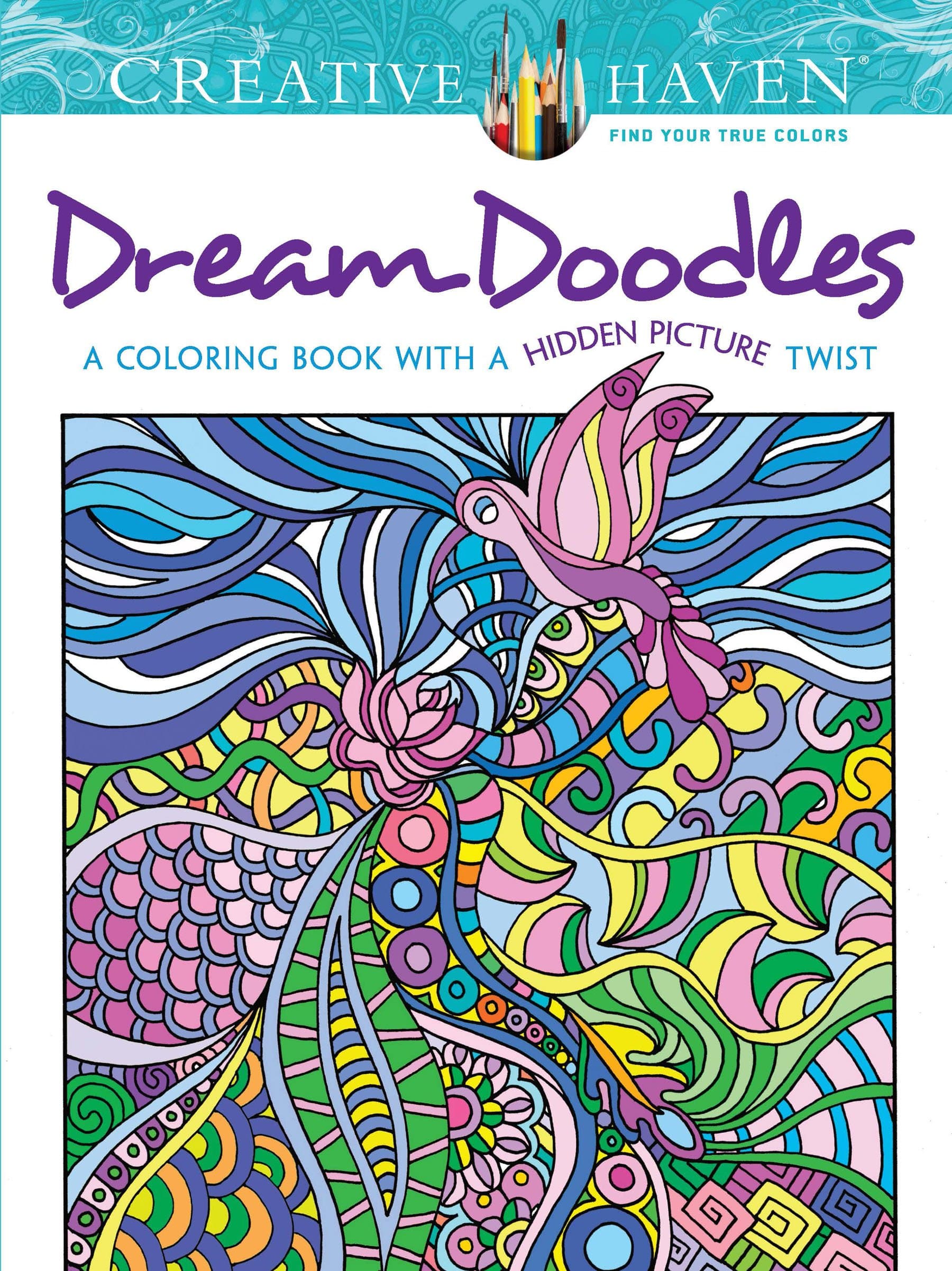 Creative Haven Dream Doodles: A Coloring Book with a Hidden Picture Twist (Adult Coloring Books: Calm)